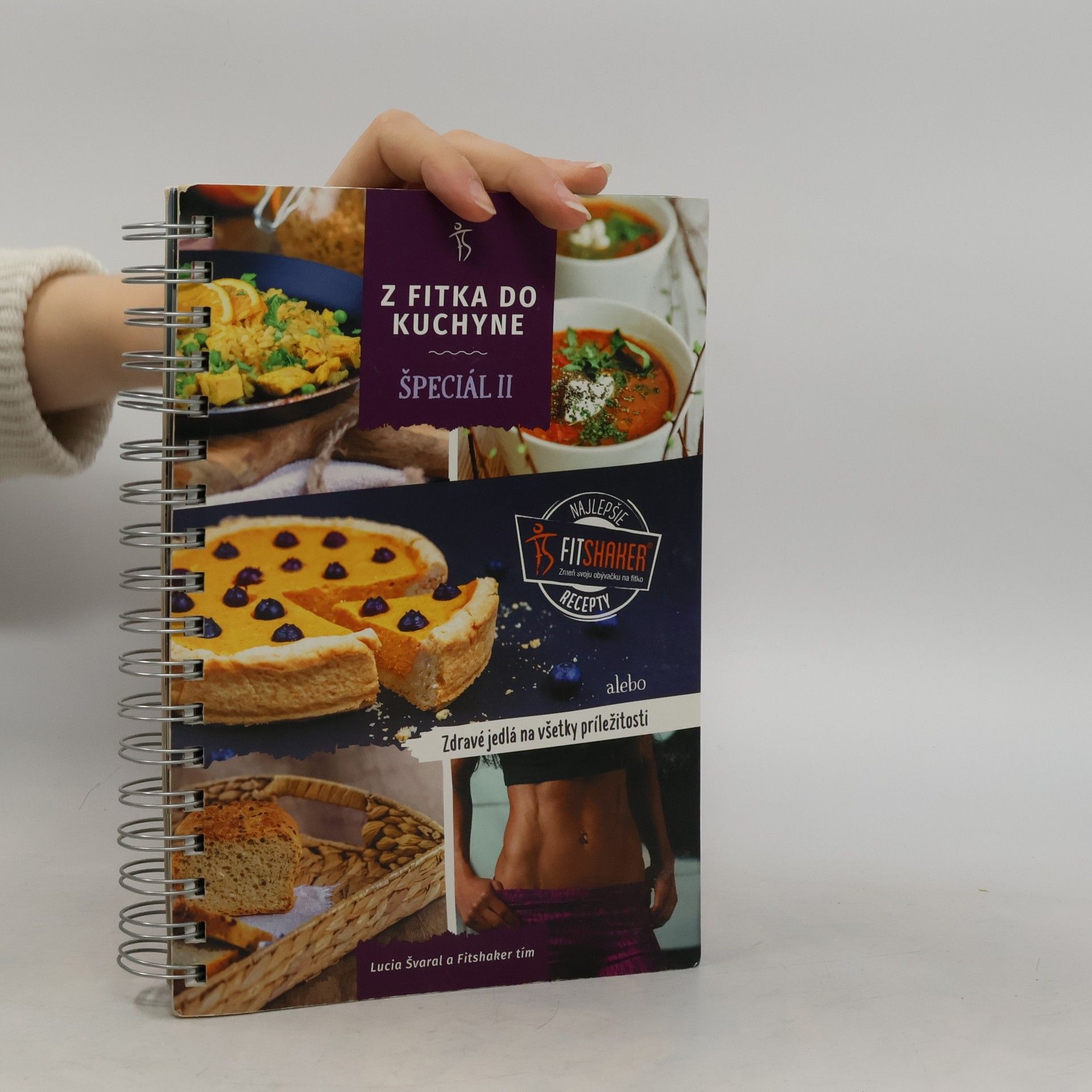 Lucia Méresová Švaral Z fitka do kuchyne špeciál II. - Zdravé fitness recepty pre všetky príležitosti