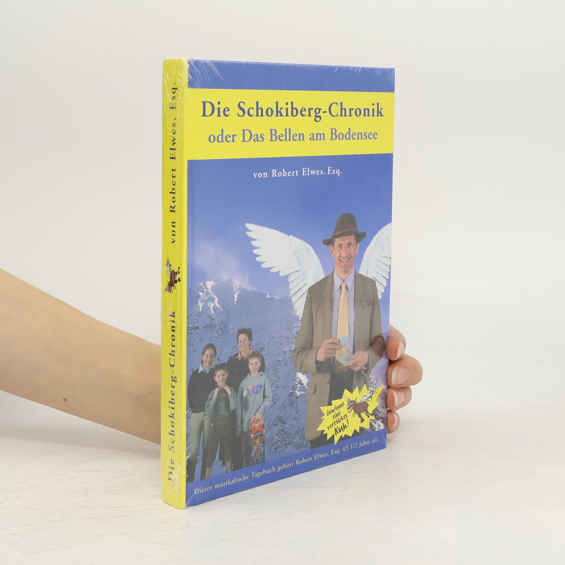 Robert Elwes Die Schokiberg-Chronik oder Das Bellen am Bodensee