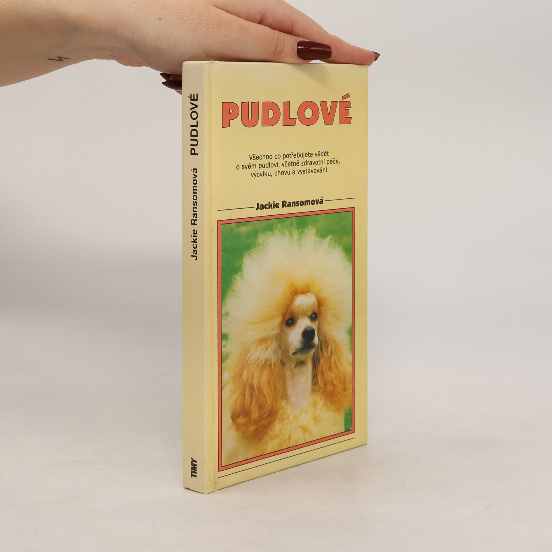 Jackie Ransom Pudlové. Velcí, střední, trpasličí a toy