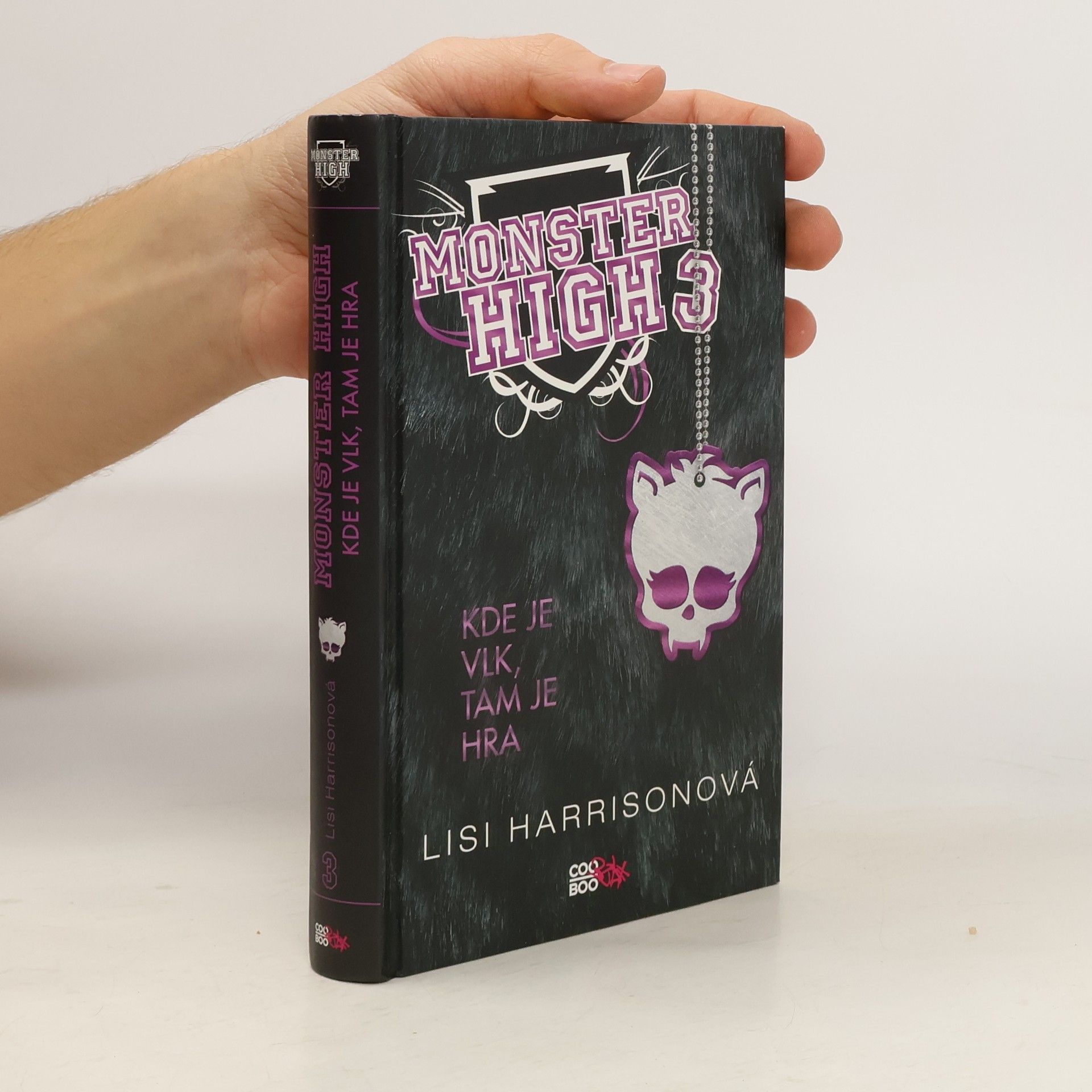 Lisi Harrison Kde je vlk, tam je hra. Monster High 3