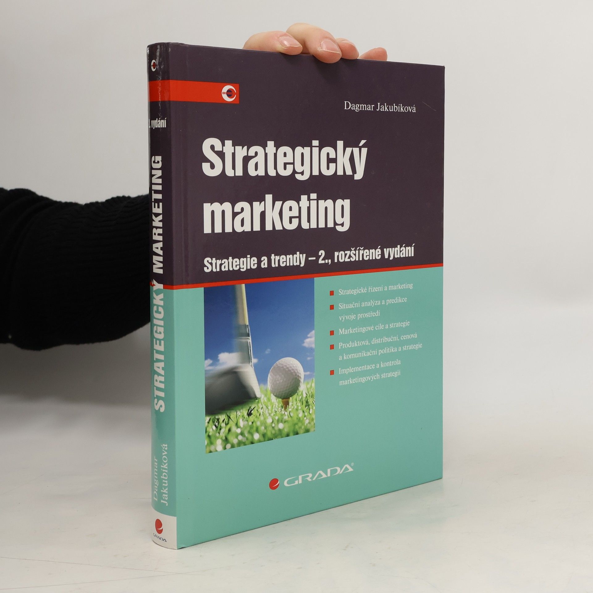 Dagmar Jakubíková Strategický marketing: Strategie a trendy