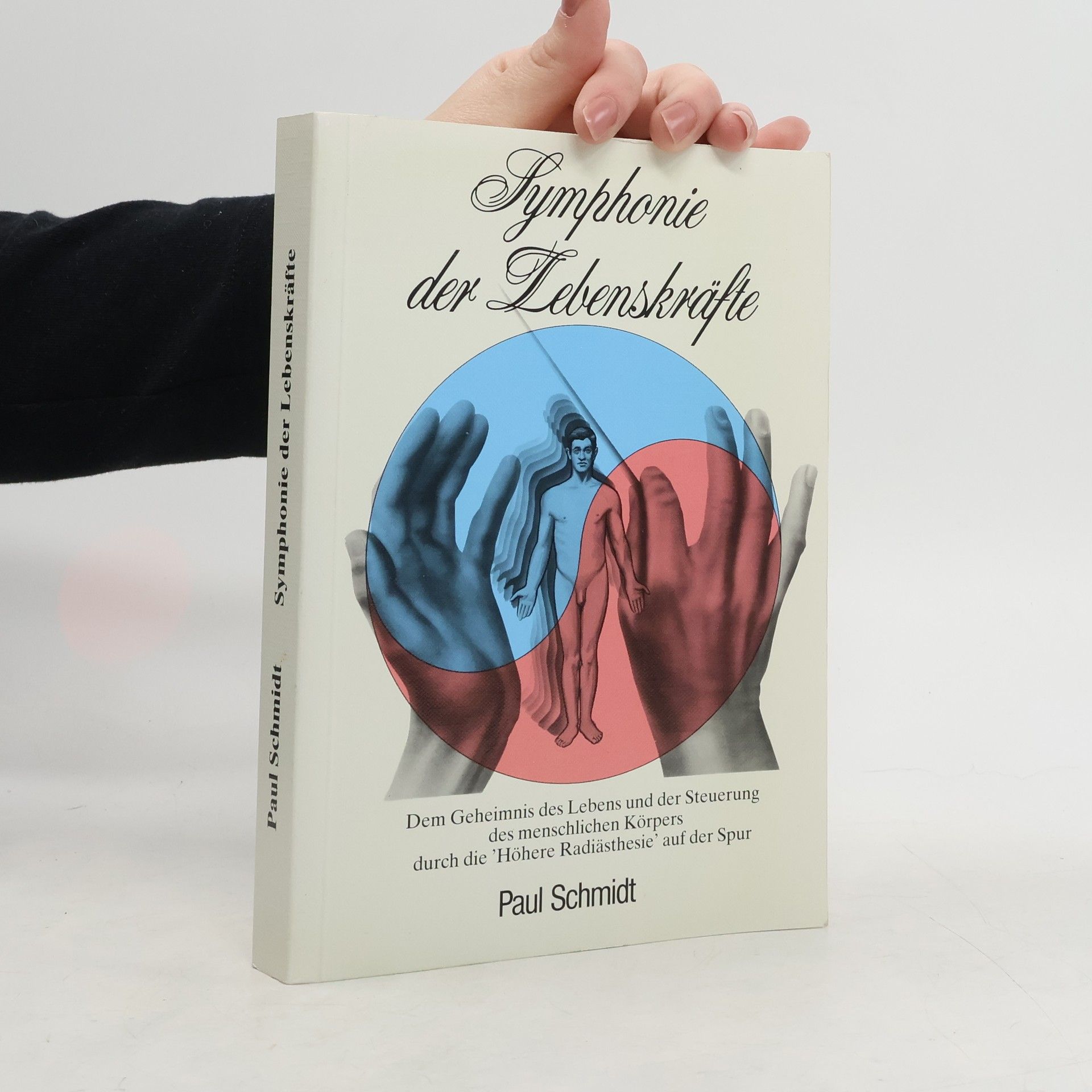 Paul Schmidt Symphonie der Lebenskräfte