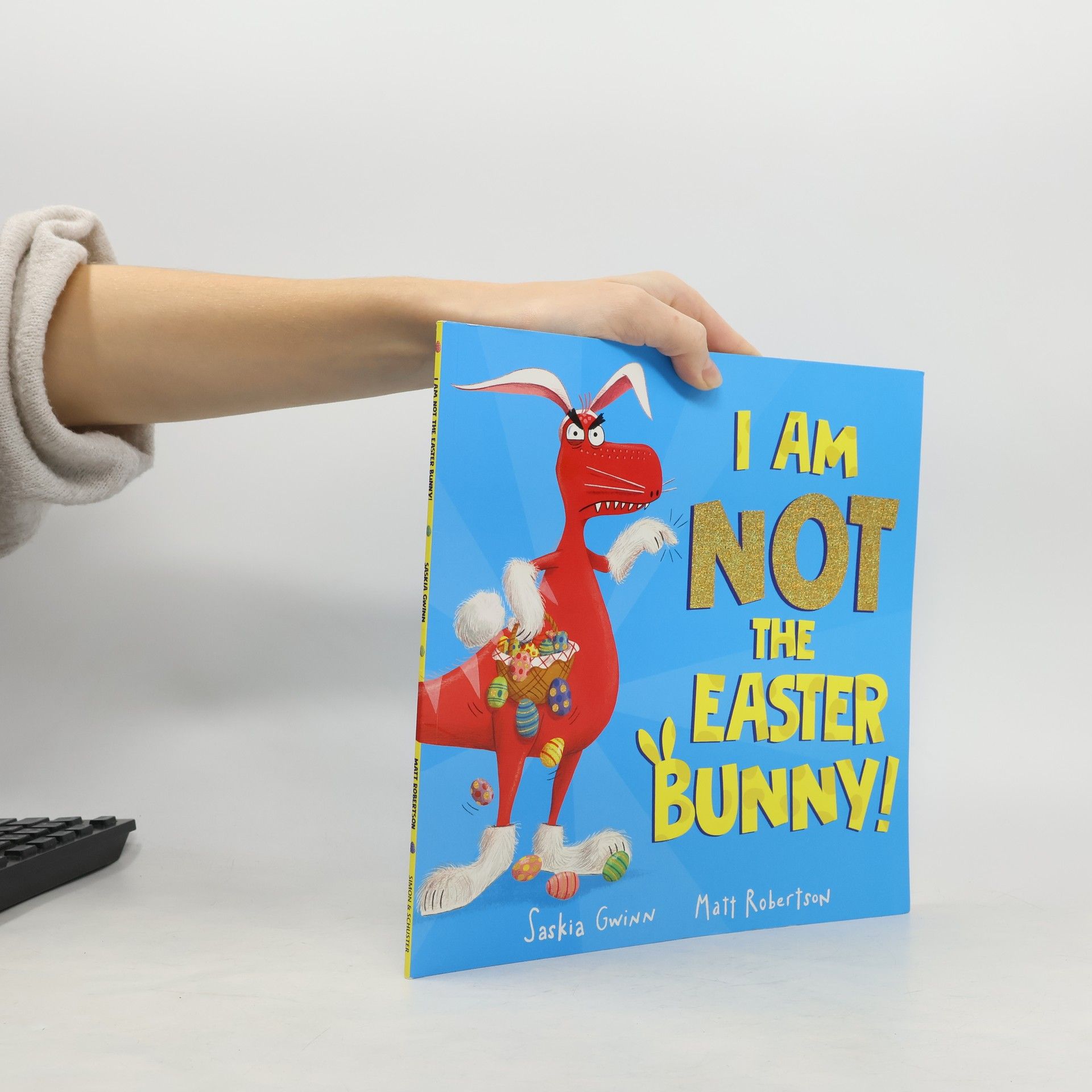 Saskia Gwinn I Am Not the Easter Bunny!