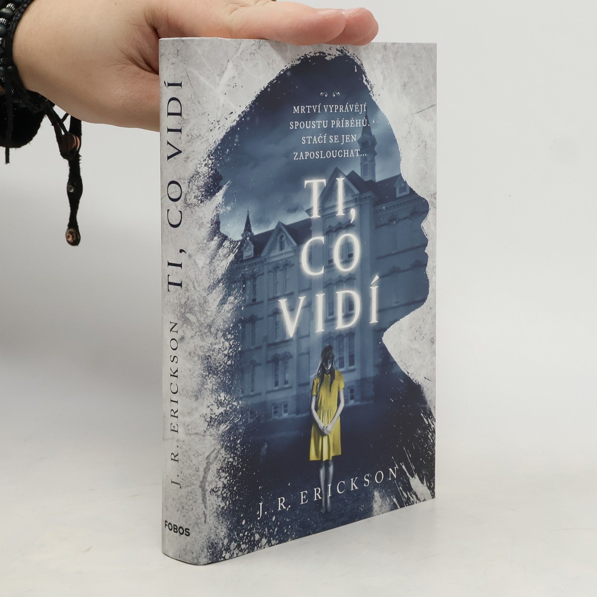 J. R. Erickson Ti, co vidí