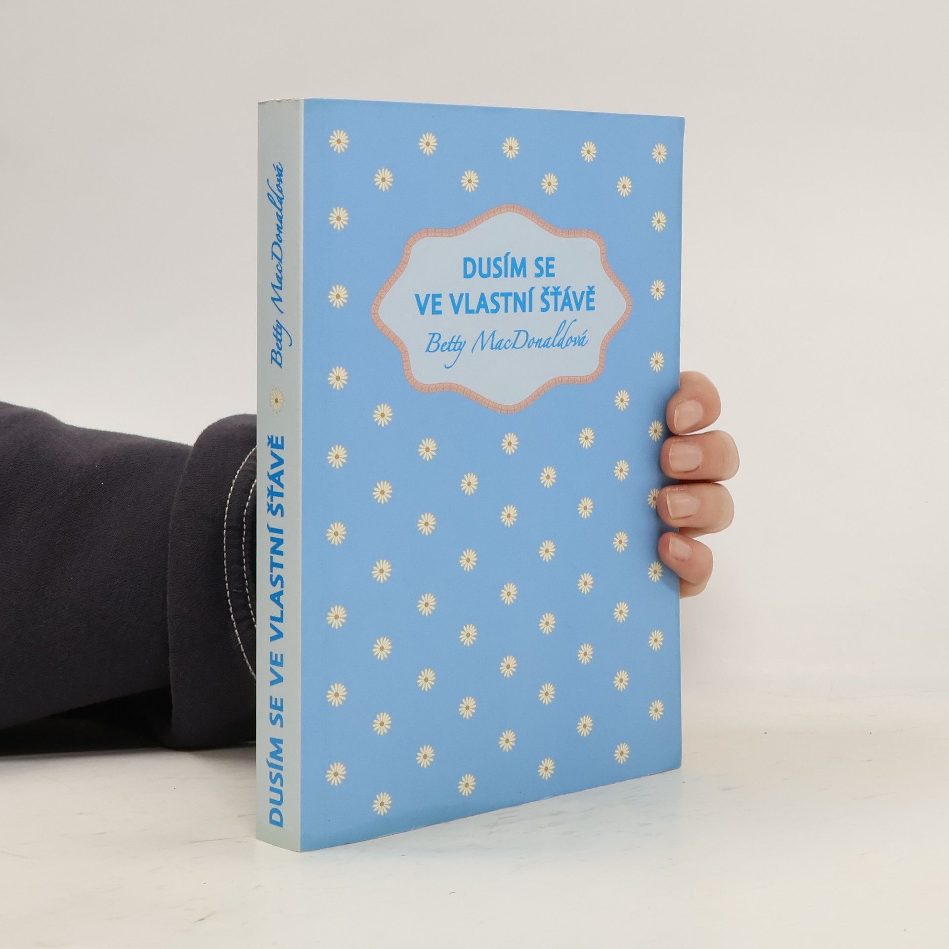 Betty MacDonald Dusím se ve vlastní šťávě