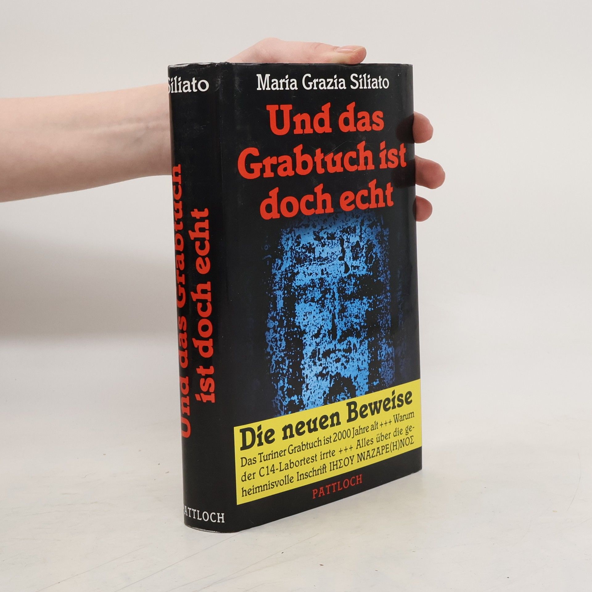 Maria Grazia Siliato Und das Grabtuch ist doch echt