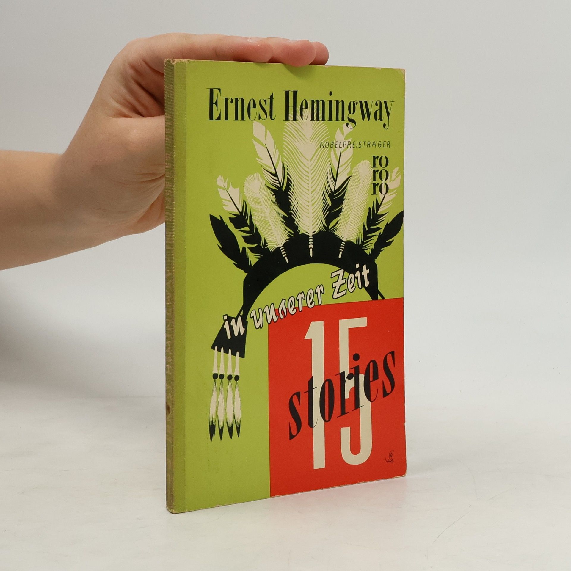 Ernest Hemingway 15 Stories. In unserer Zeit