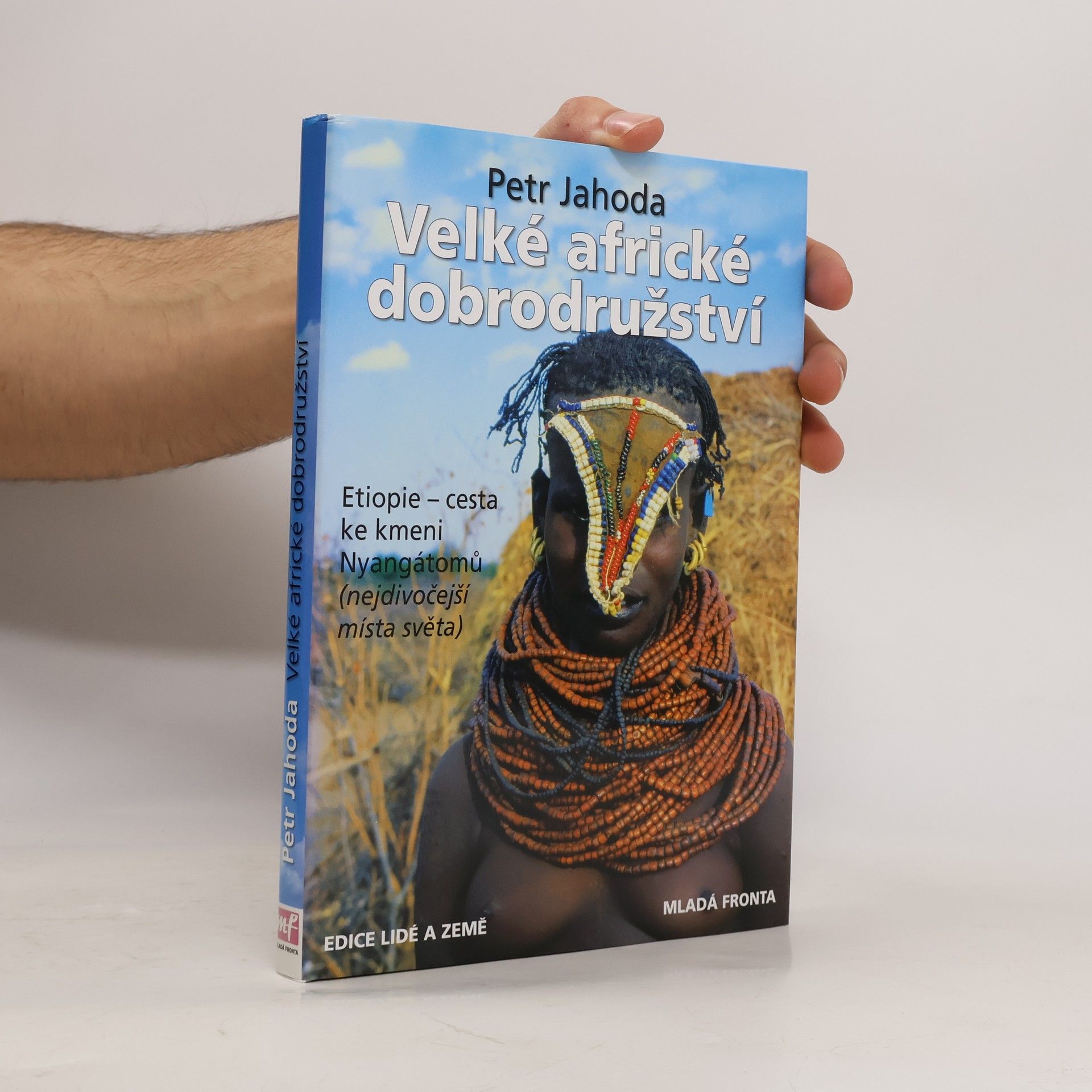 Velké africké dobrodružství : cesta ke kmeni Nyangátomů : nejdivočejší místa světa