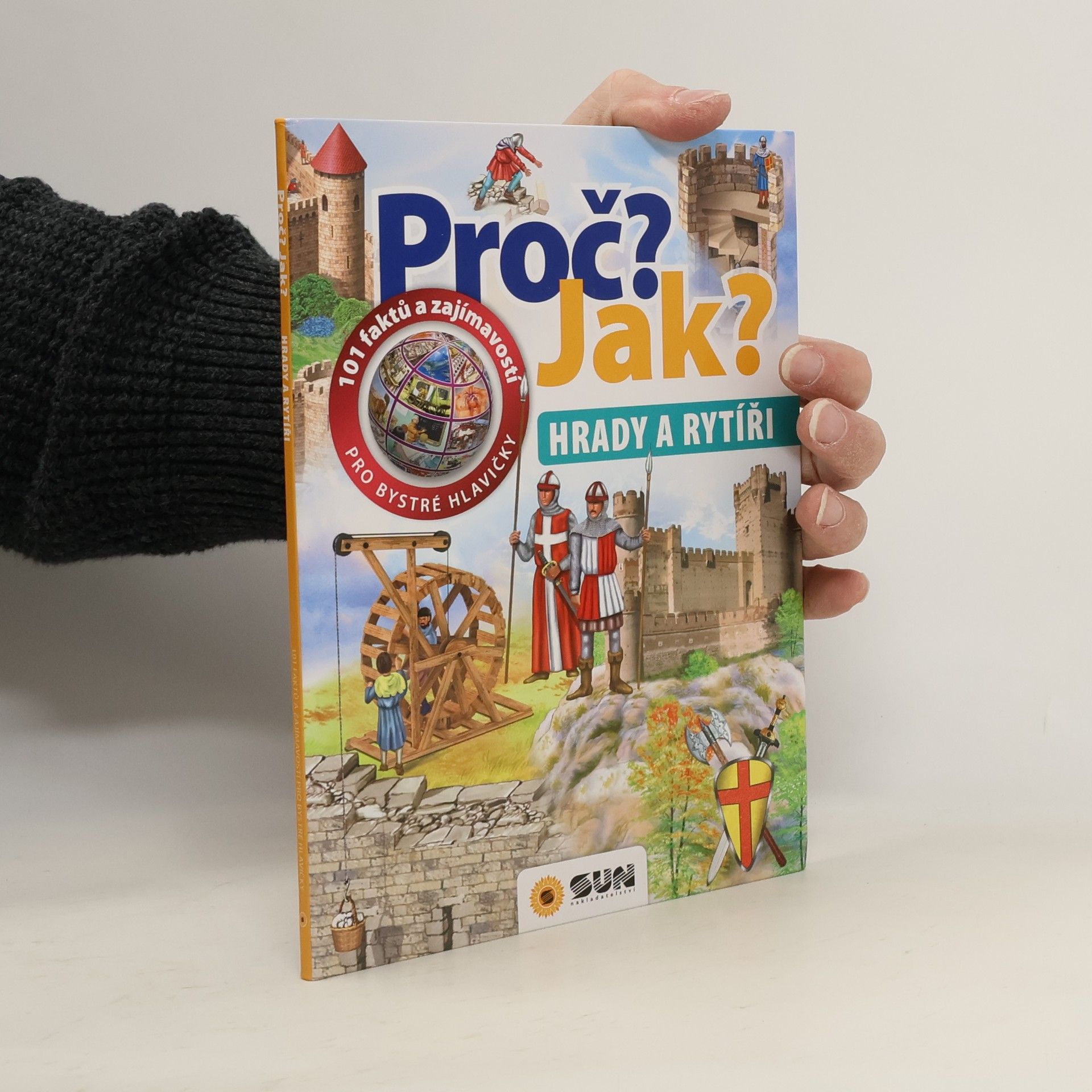 Proč? Jak? Hrady a rytíři