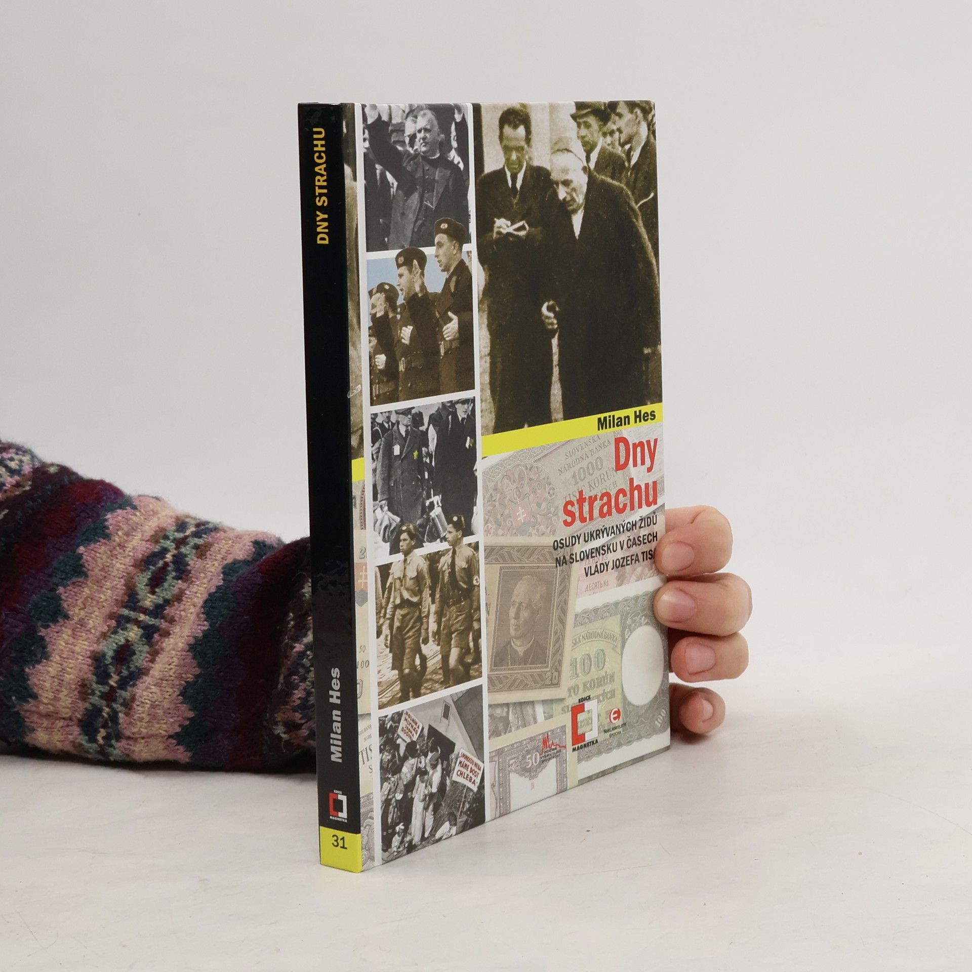 Milan Hes Dny strachu. Osudy ukrývaných Židů na Slovensku v časech vlády Jozefa Tisa