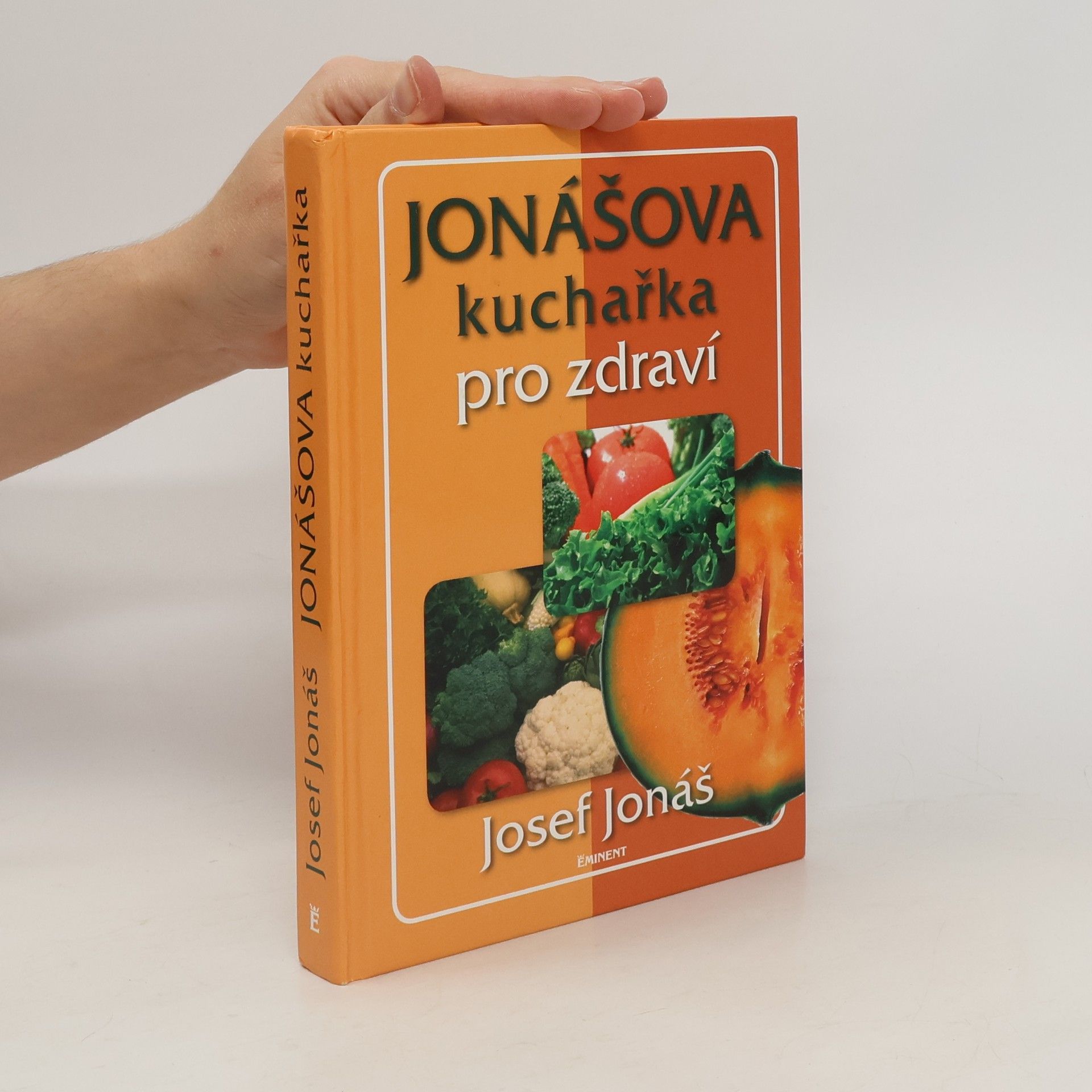 Josef Jonáš Jonášova kuchařka pro zdraví
