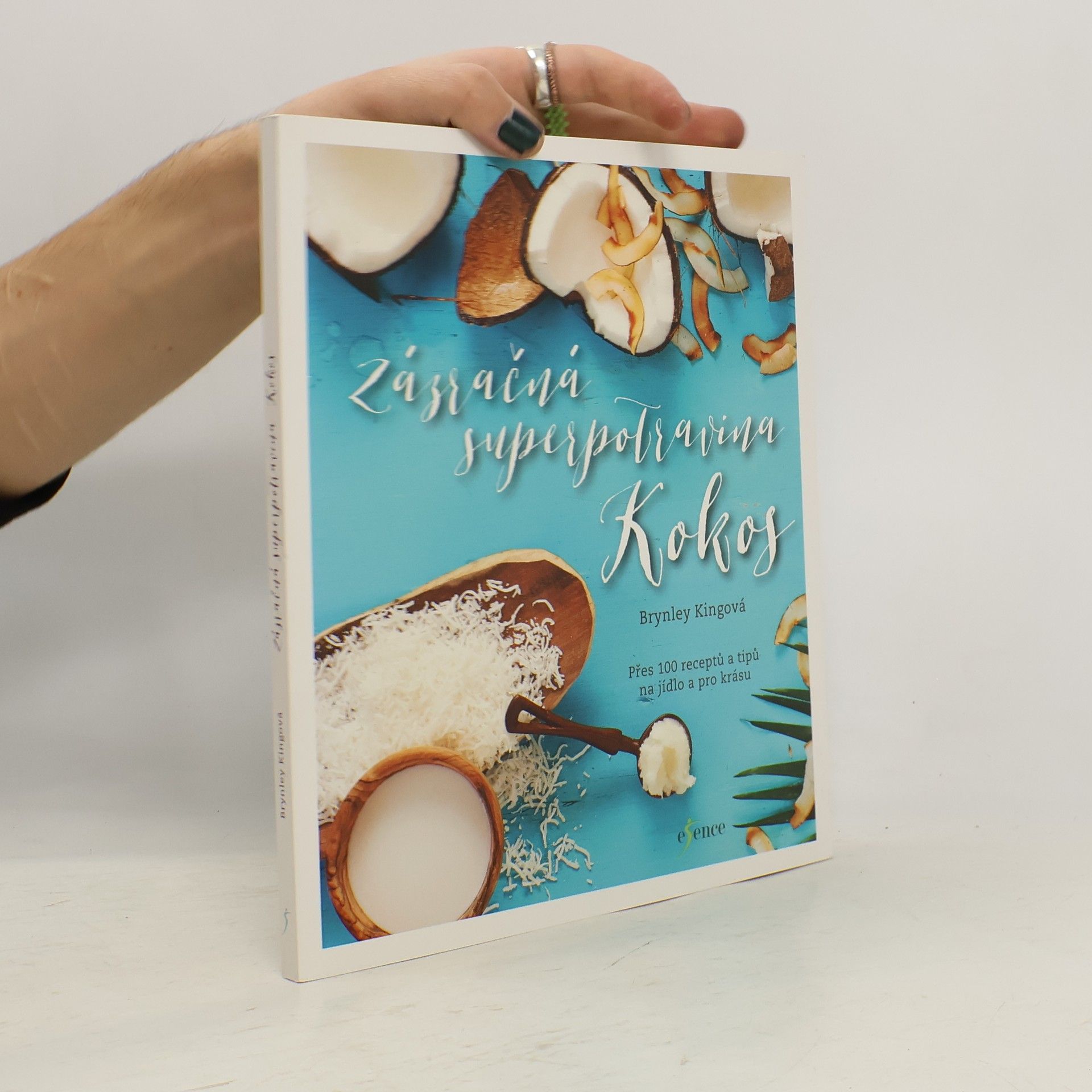 Brynley King Zázračná superpotravina kokos. Přes 100 receptů a tipů na jídlo a pro krásu