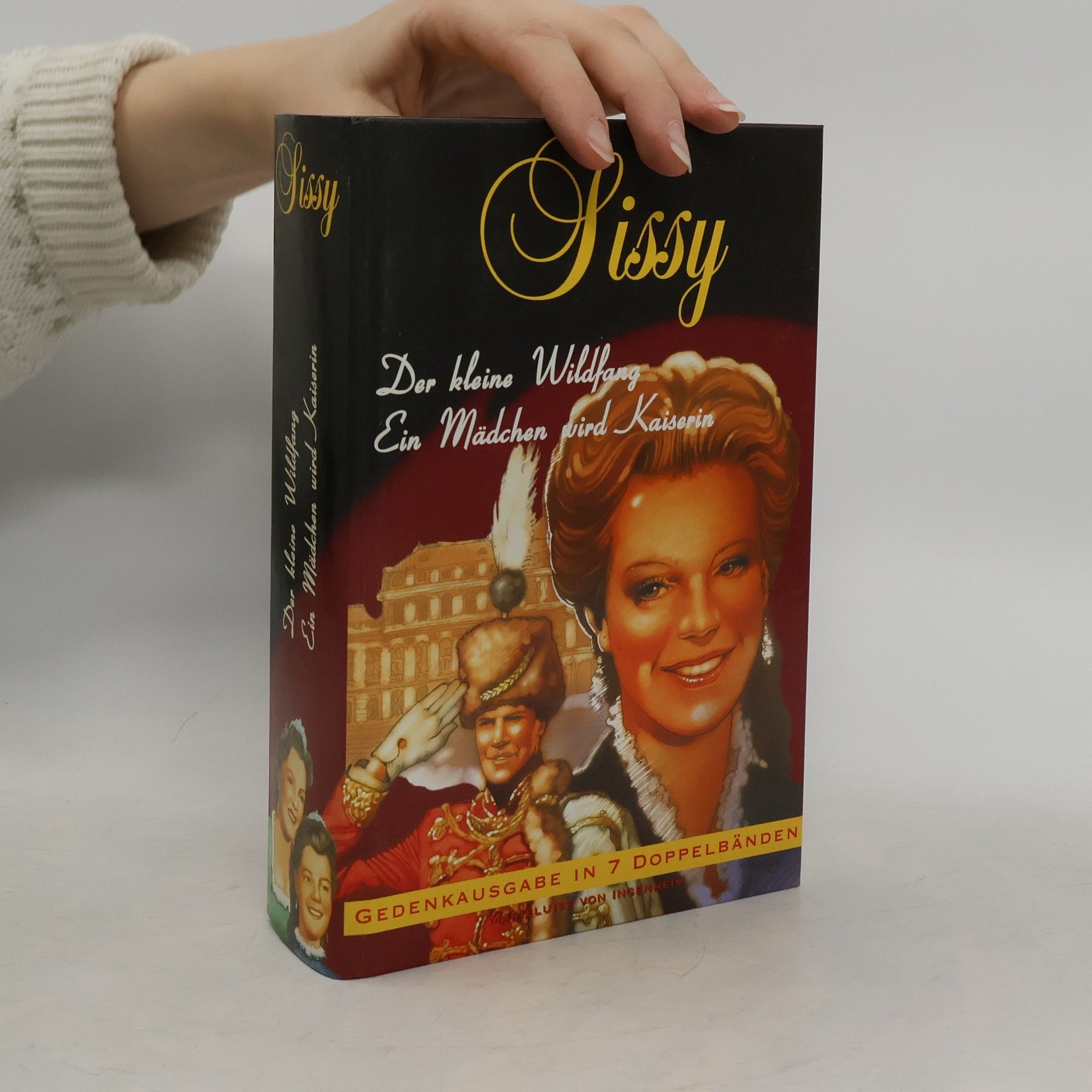 Maireluise von Ingenheim Sissy: Der kleine Wildfang. Ein Mädchen wird Kaiserin