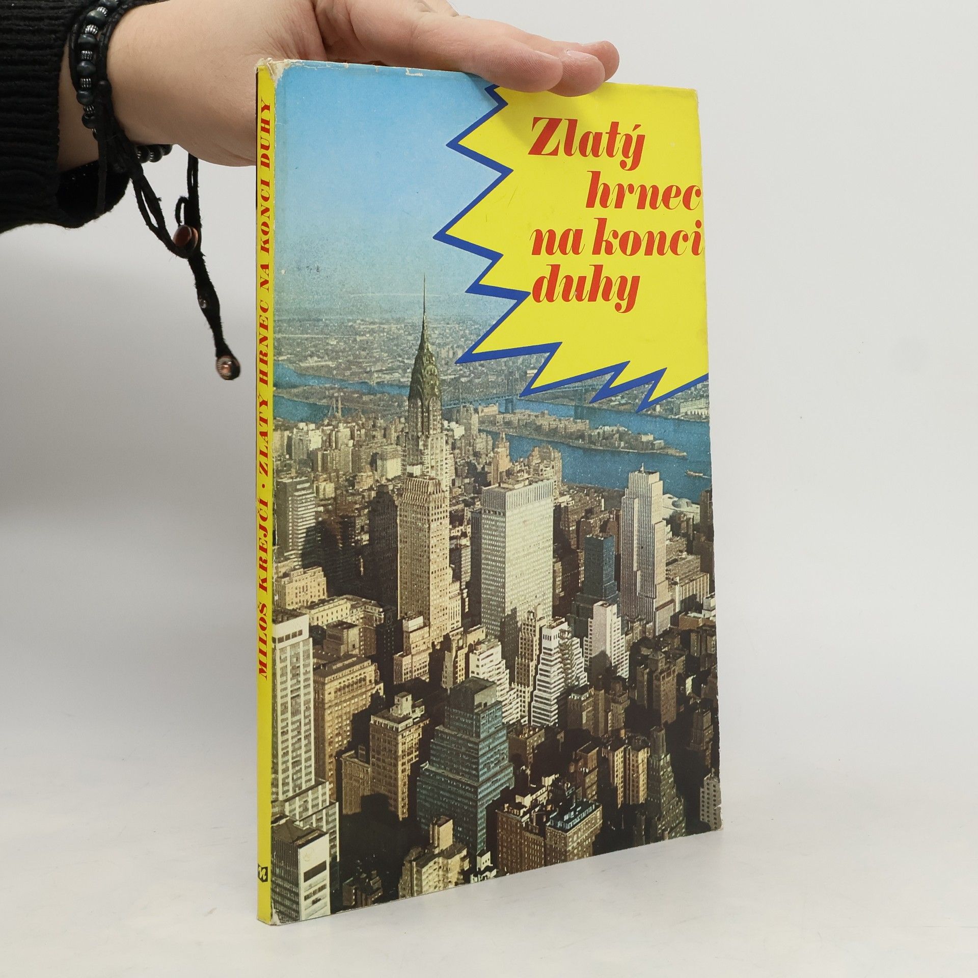 Zlatý hrnec na konci duhy