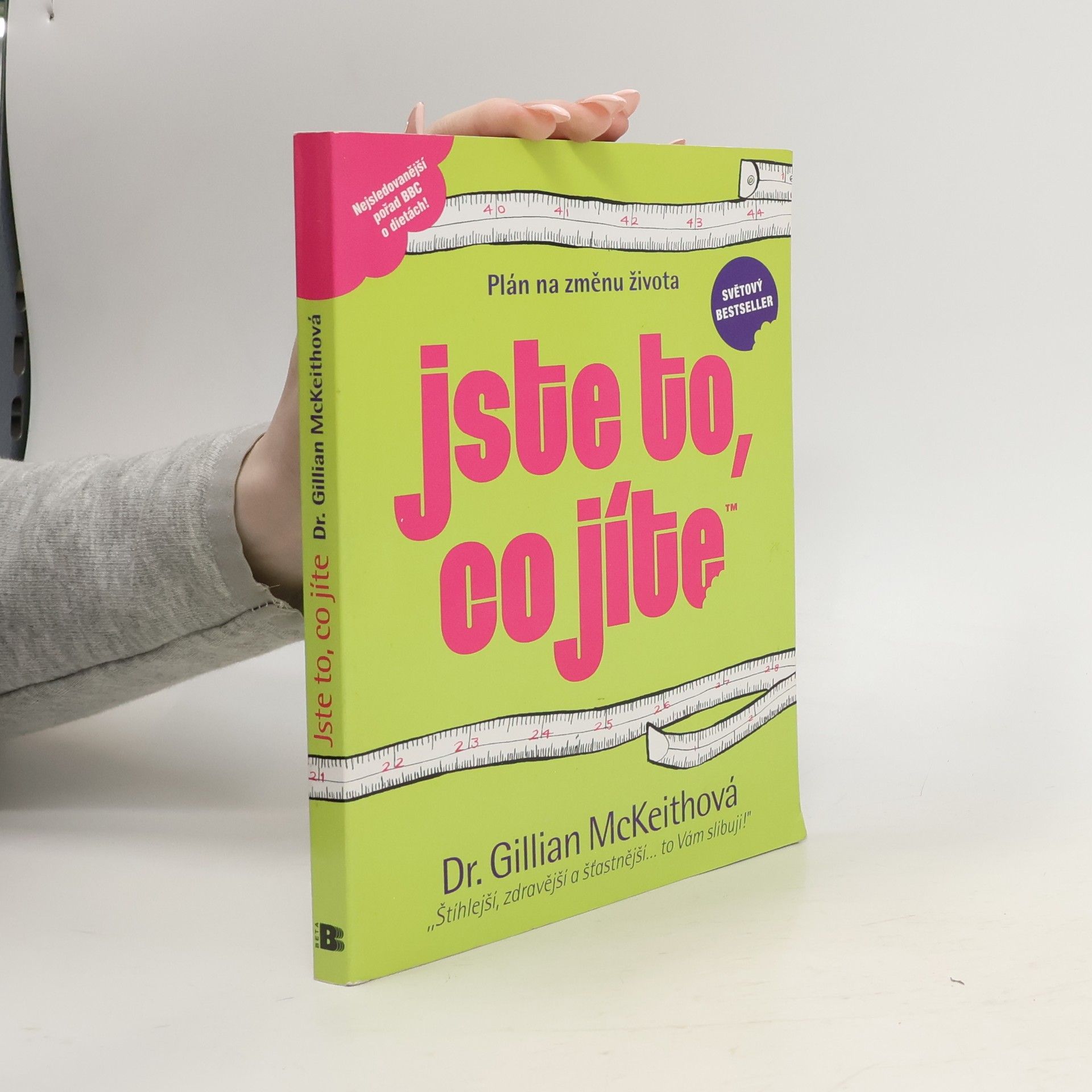 Gillian McKeith Jste to, co jíte. Plán na změnu života