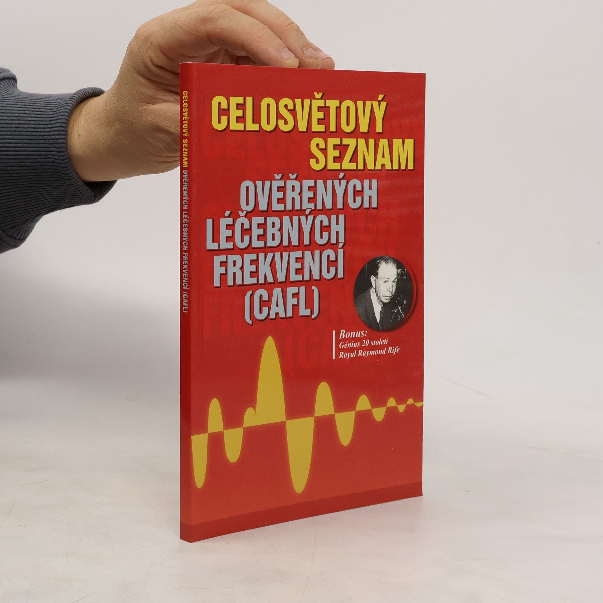 Wojnar Jiří Celosvětový seznam ověřených léčebných frekvencí (CAFL)