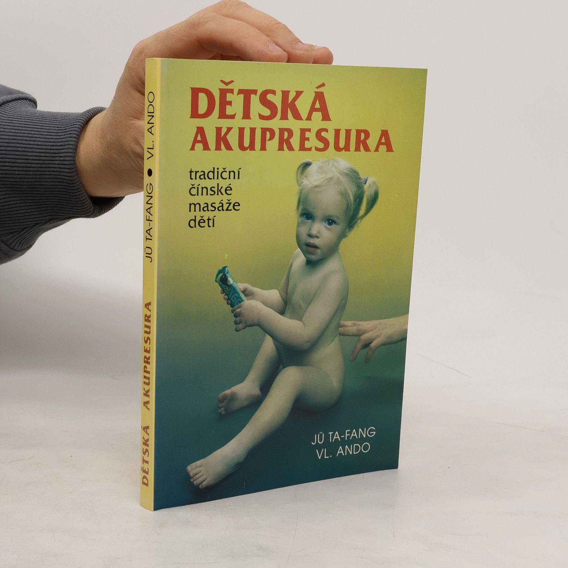Ju Ta Fang Dětská akupresura. Tradiční čínské masáže