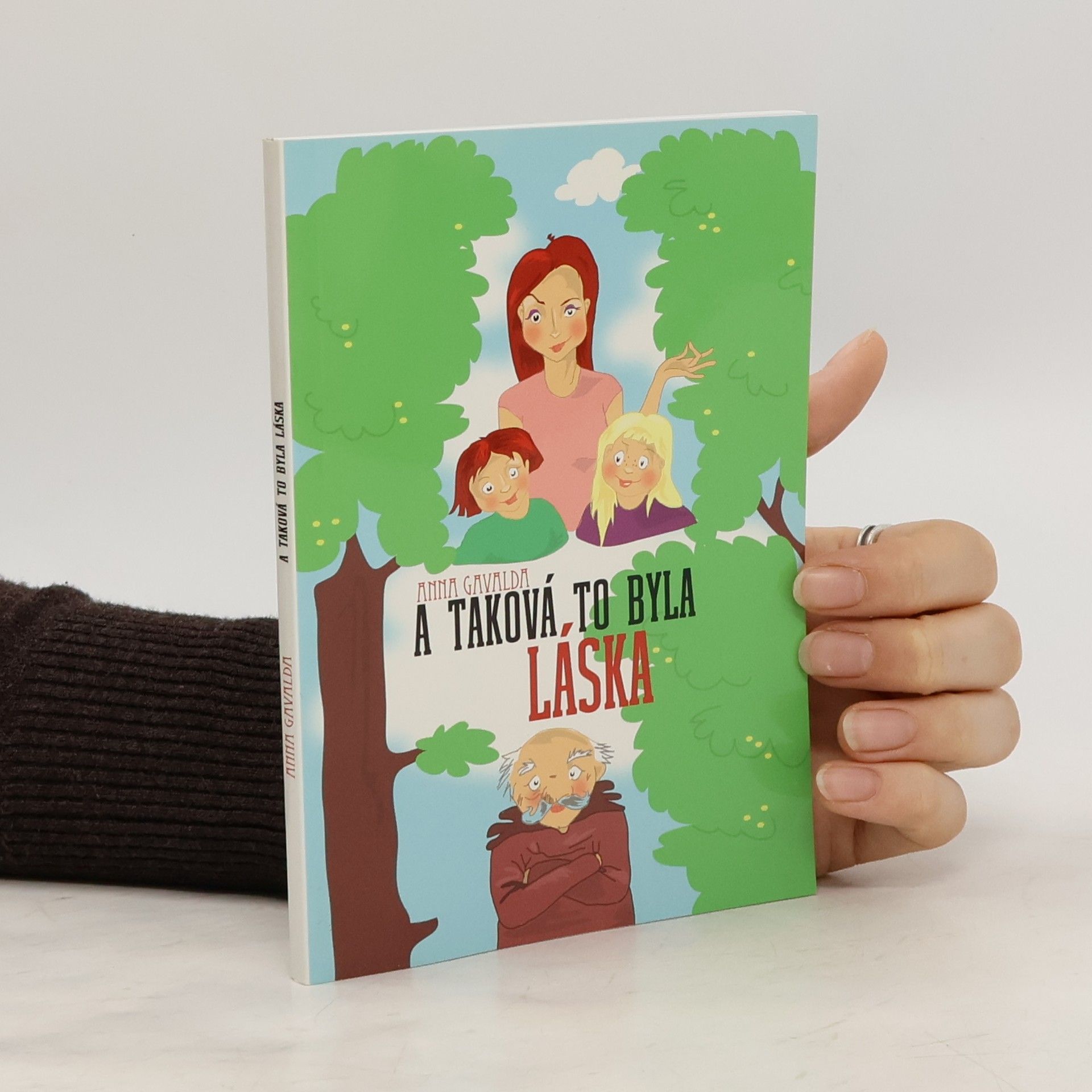 Anna Gavalda A taková to byla láska