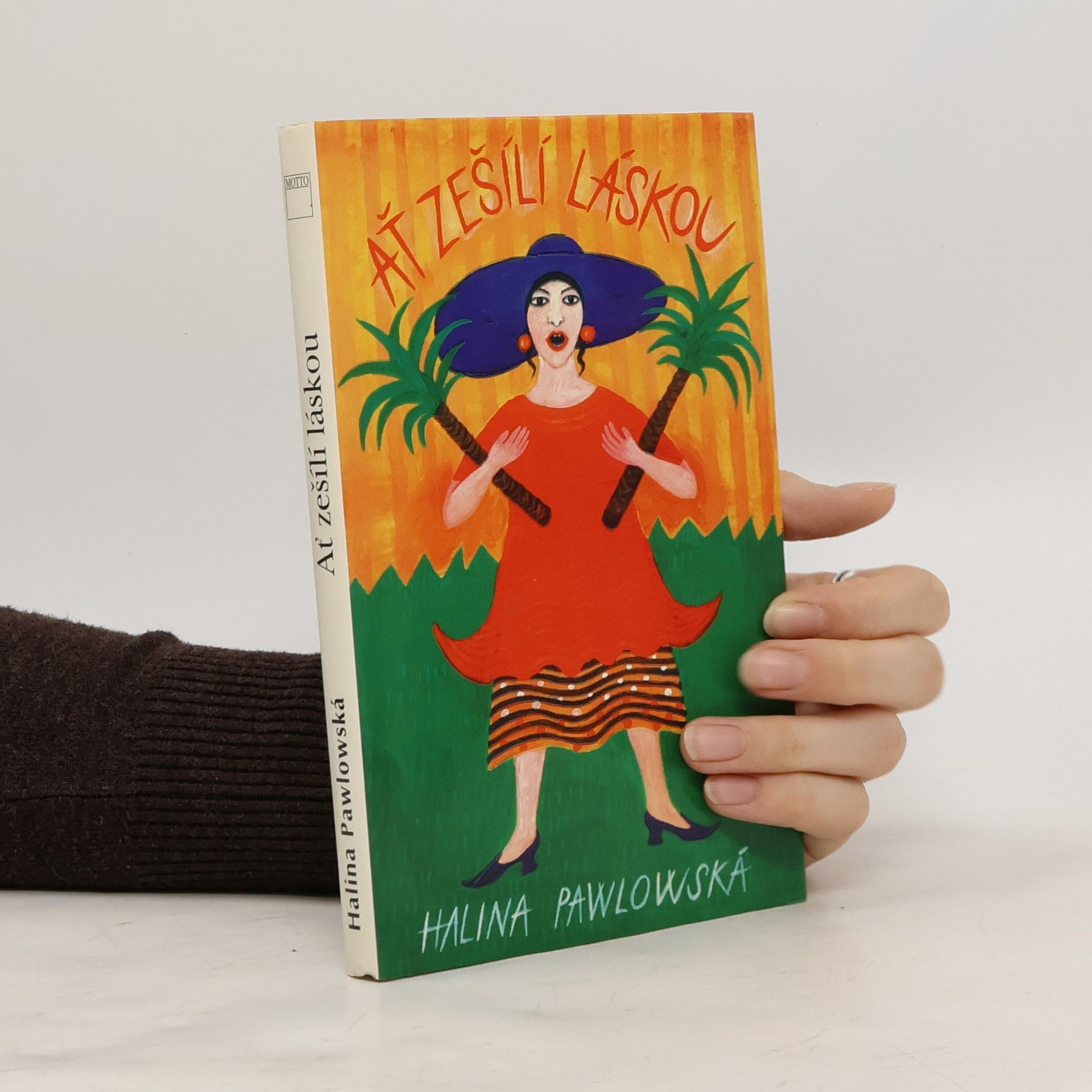 Halina Pawlowská Ať zešílí láskou