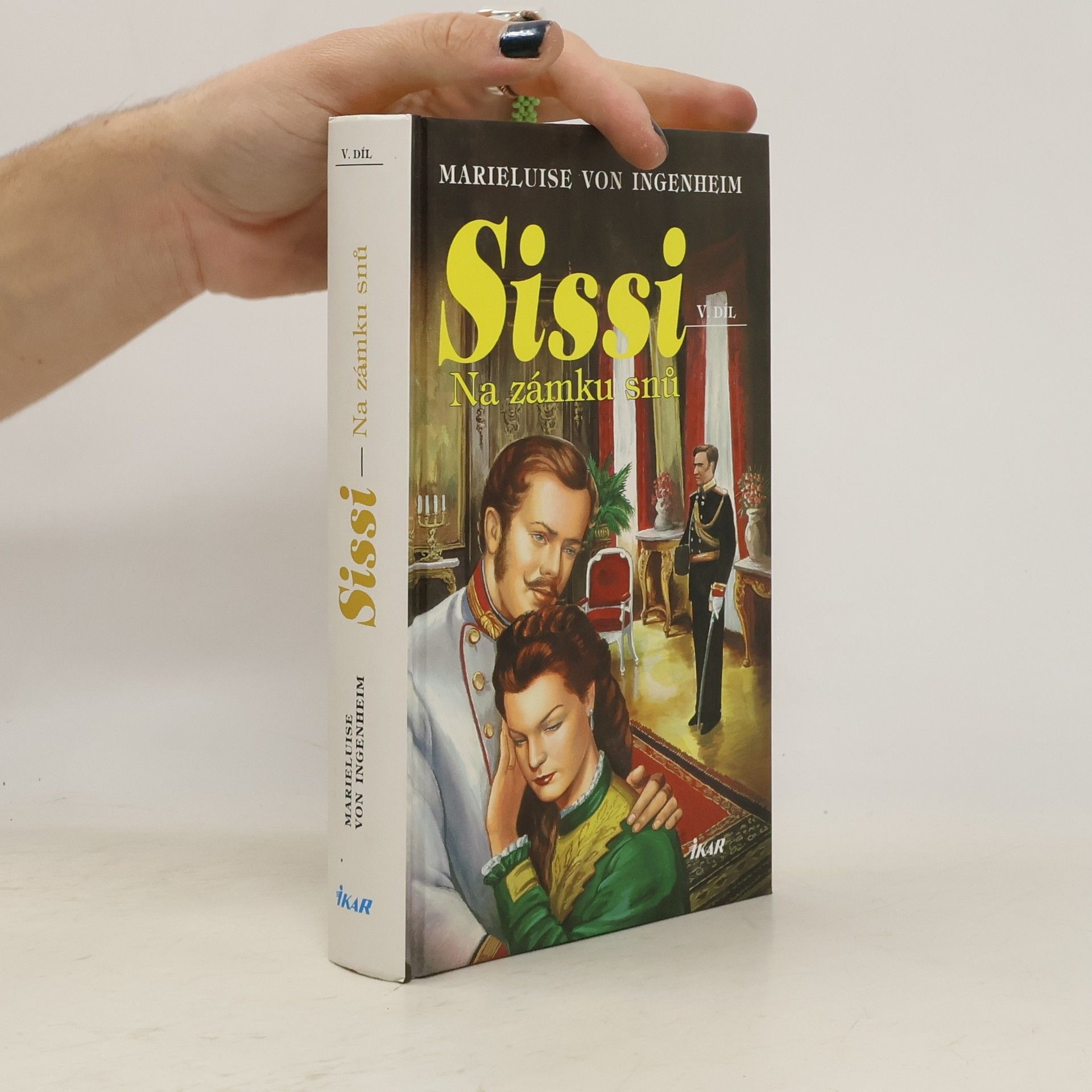 Maireluise von Ingenheim Sissi. Na zámku snů.