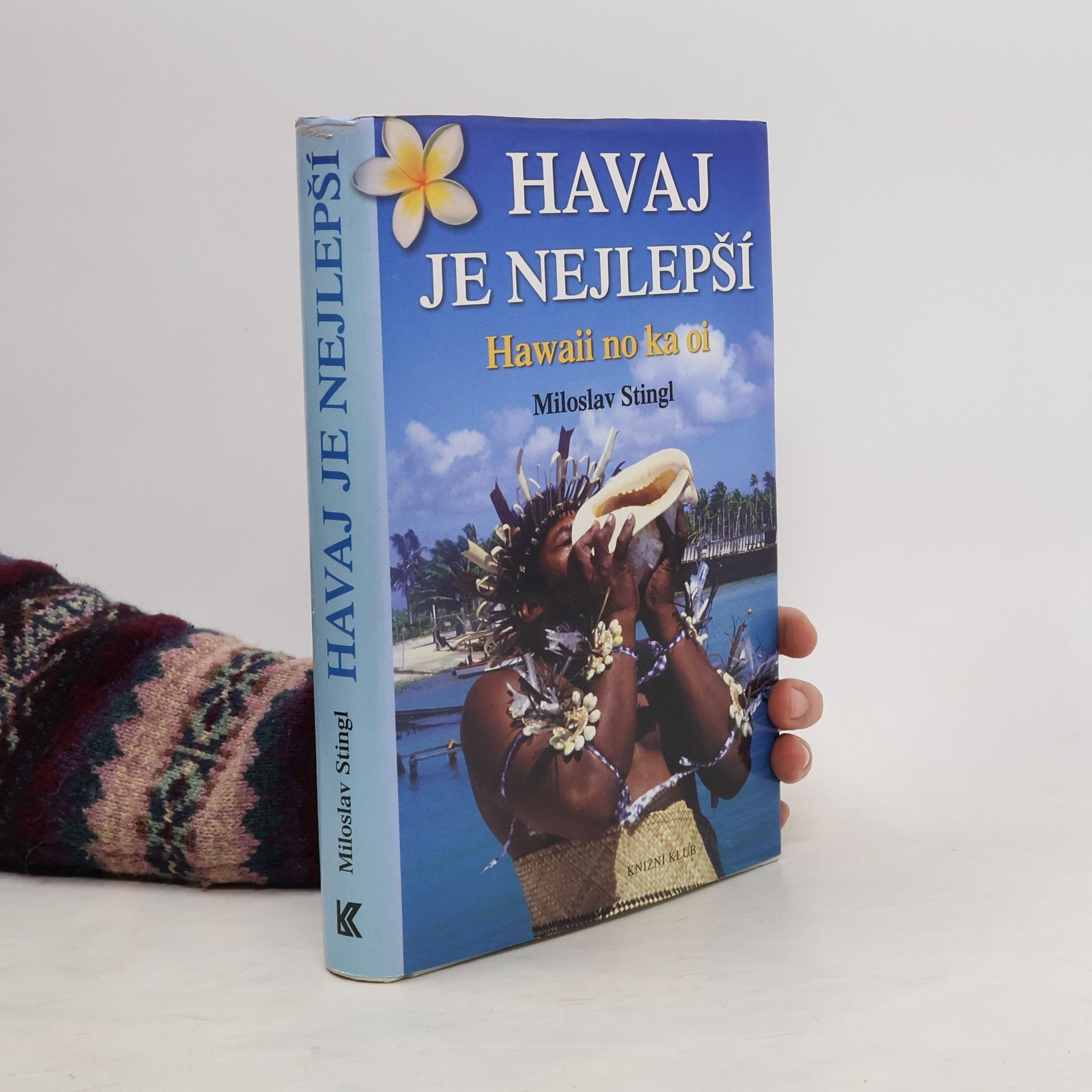 Havaj je nejlepší. Hawaii no ka oi