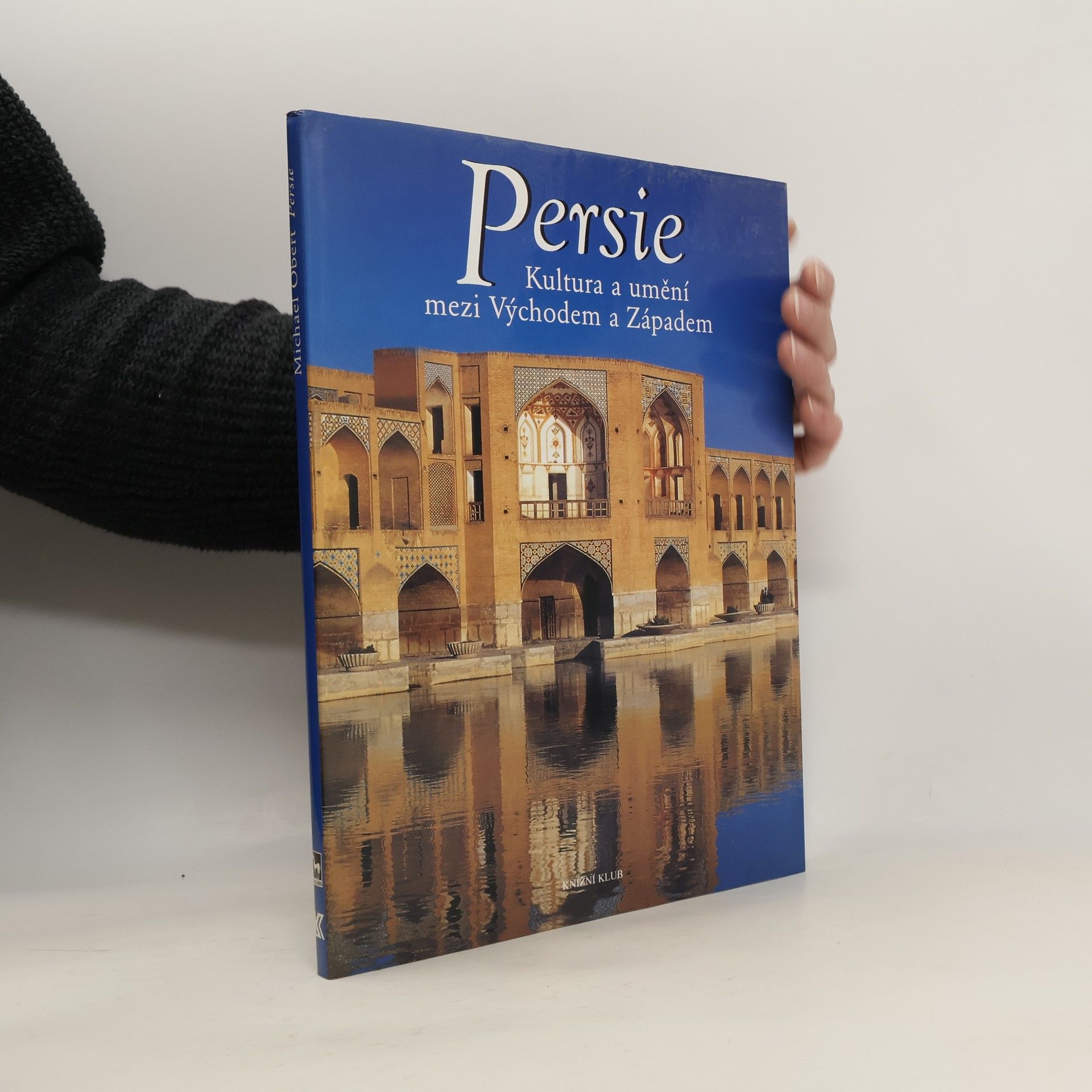 Michael Obert Persie. Kultura a umění mezi Východem a Západem