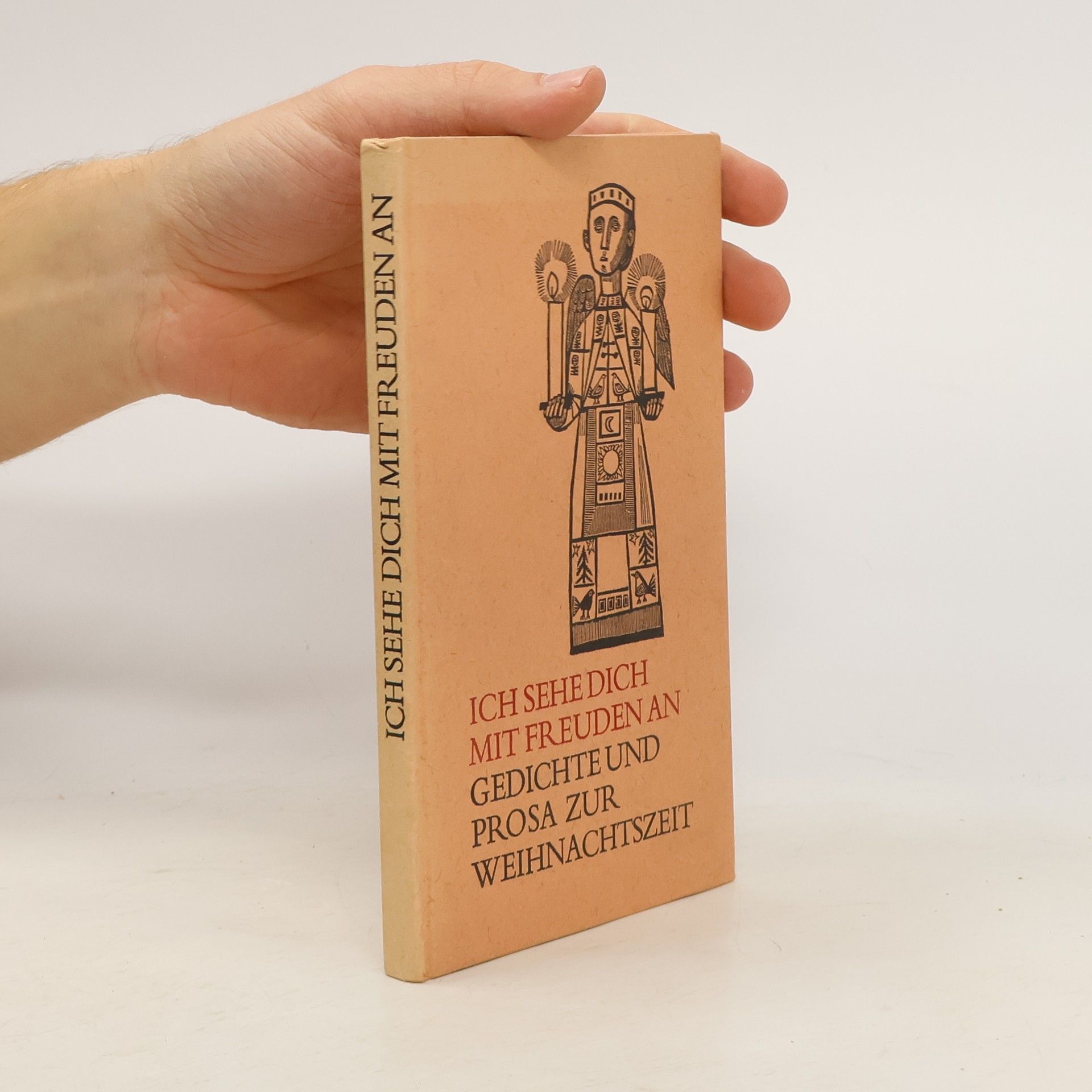 Various authors Ich sehe dich mit Freuden an - Gedichte und Prosa zur Weihnachtszeit