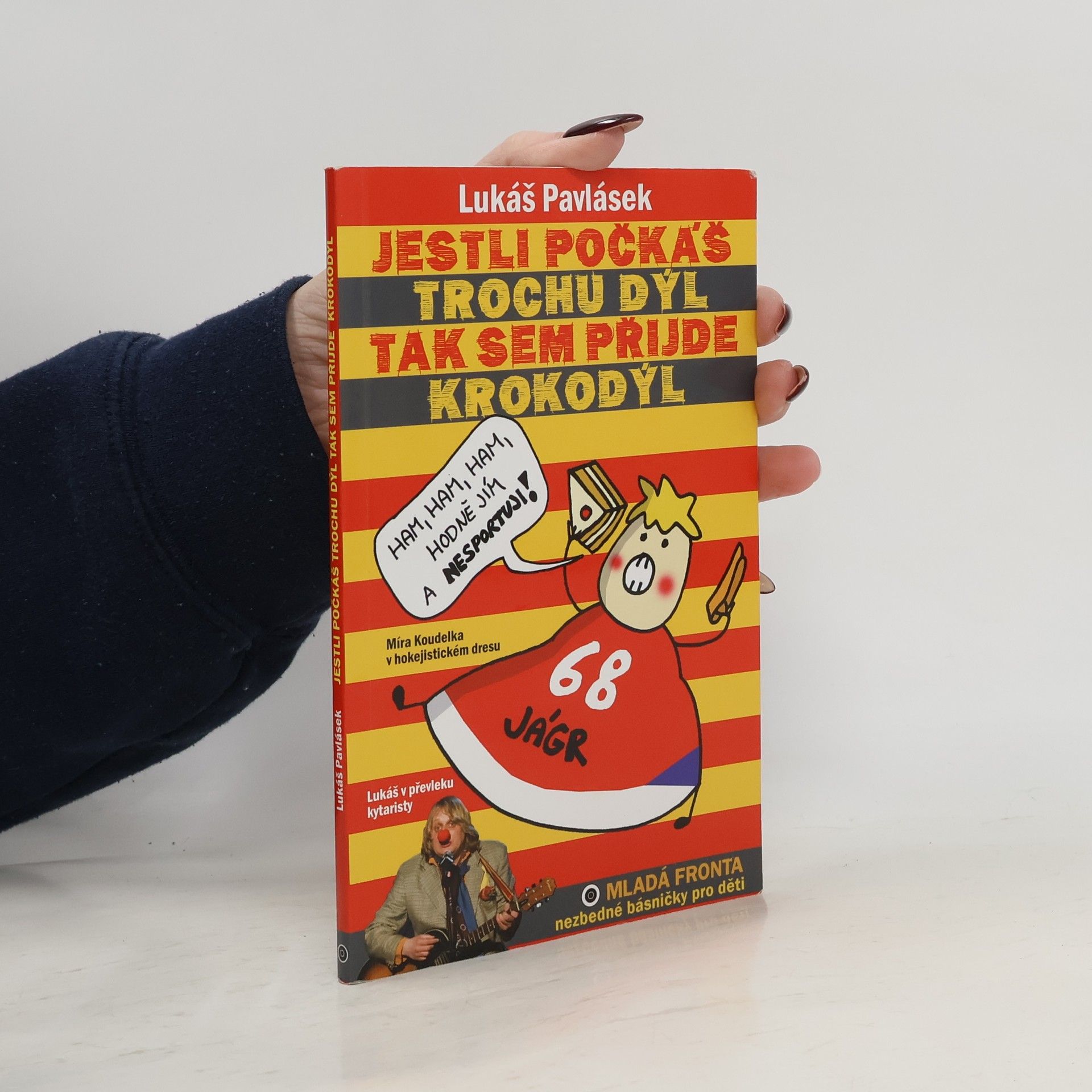 Jestli počkáš trochu dýl, tak sem přijde krokodýl