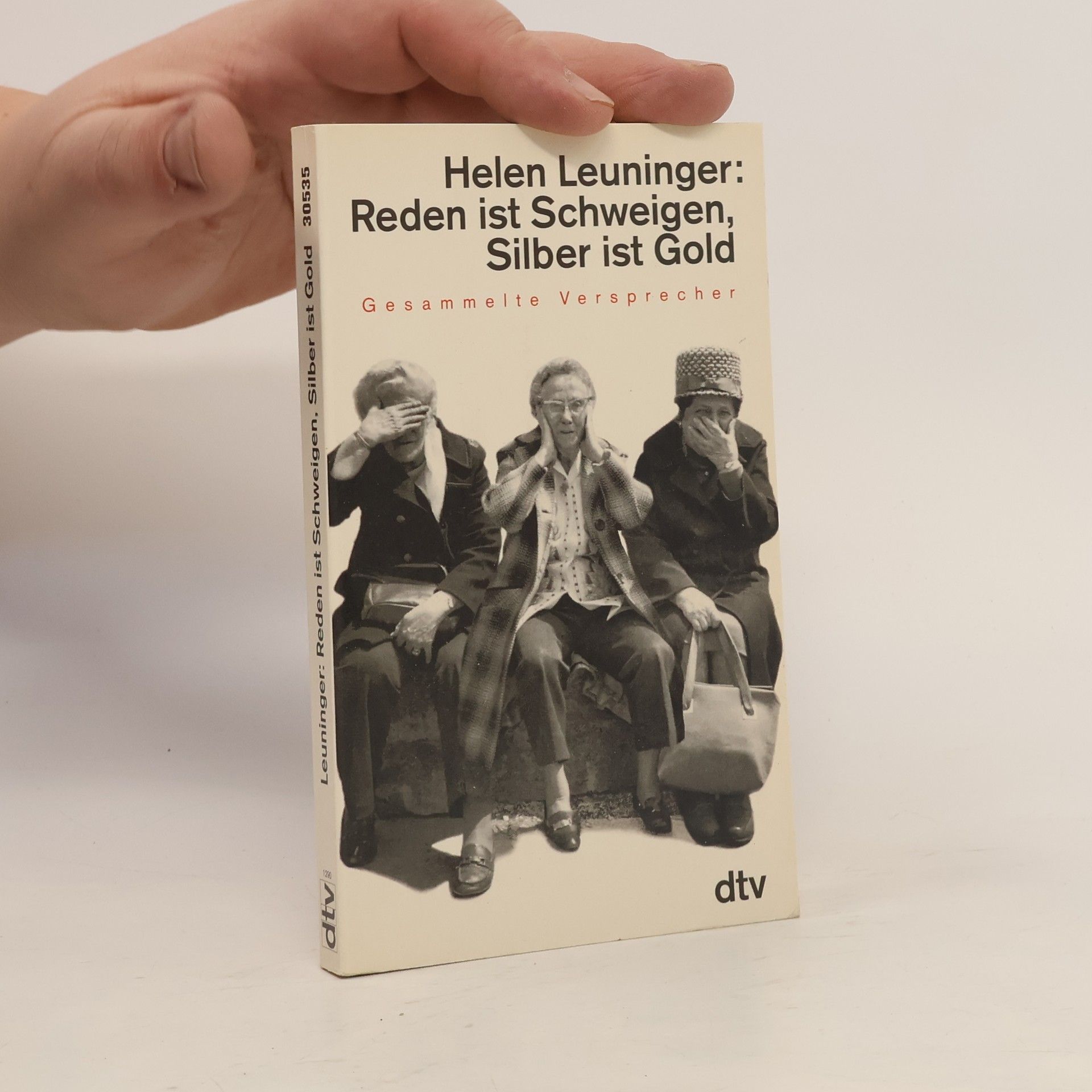 Helen Leuninger Reden ist Schweigen, Silber ist Gold