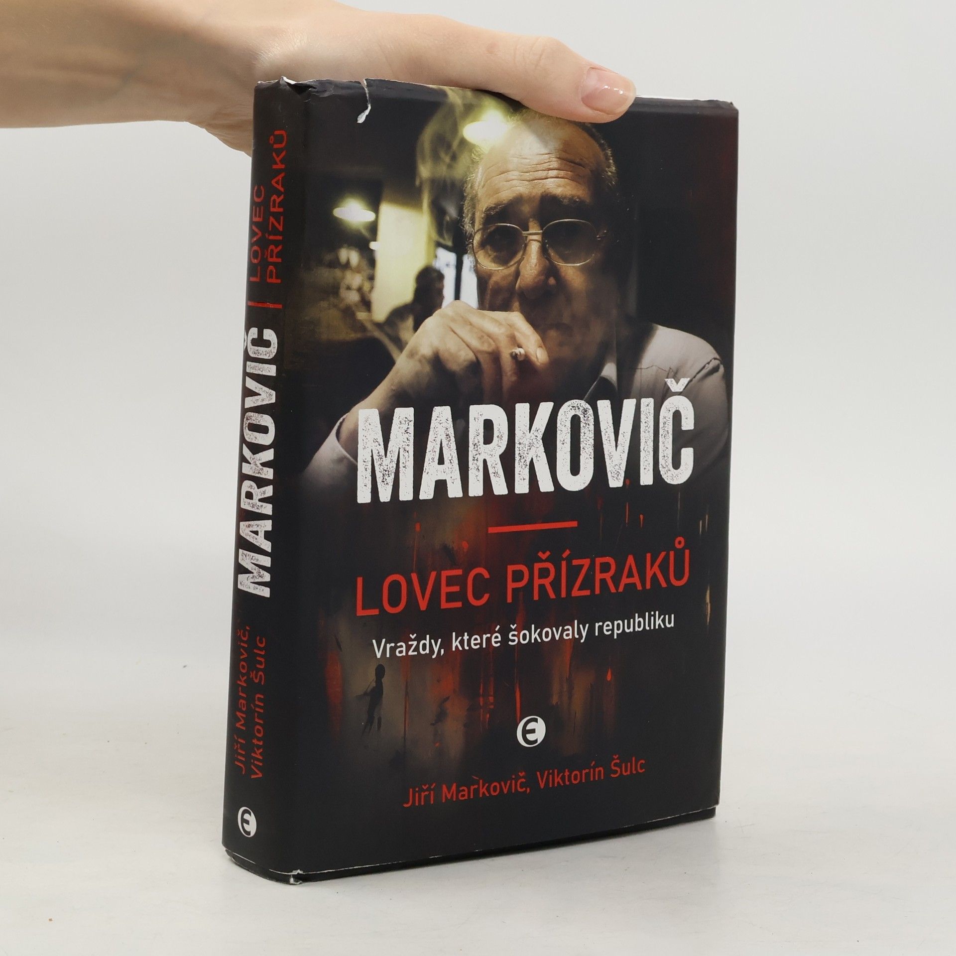 Viktorín Šulc Markovič : lovec přízraků : vraždy, které šokovaly republiku