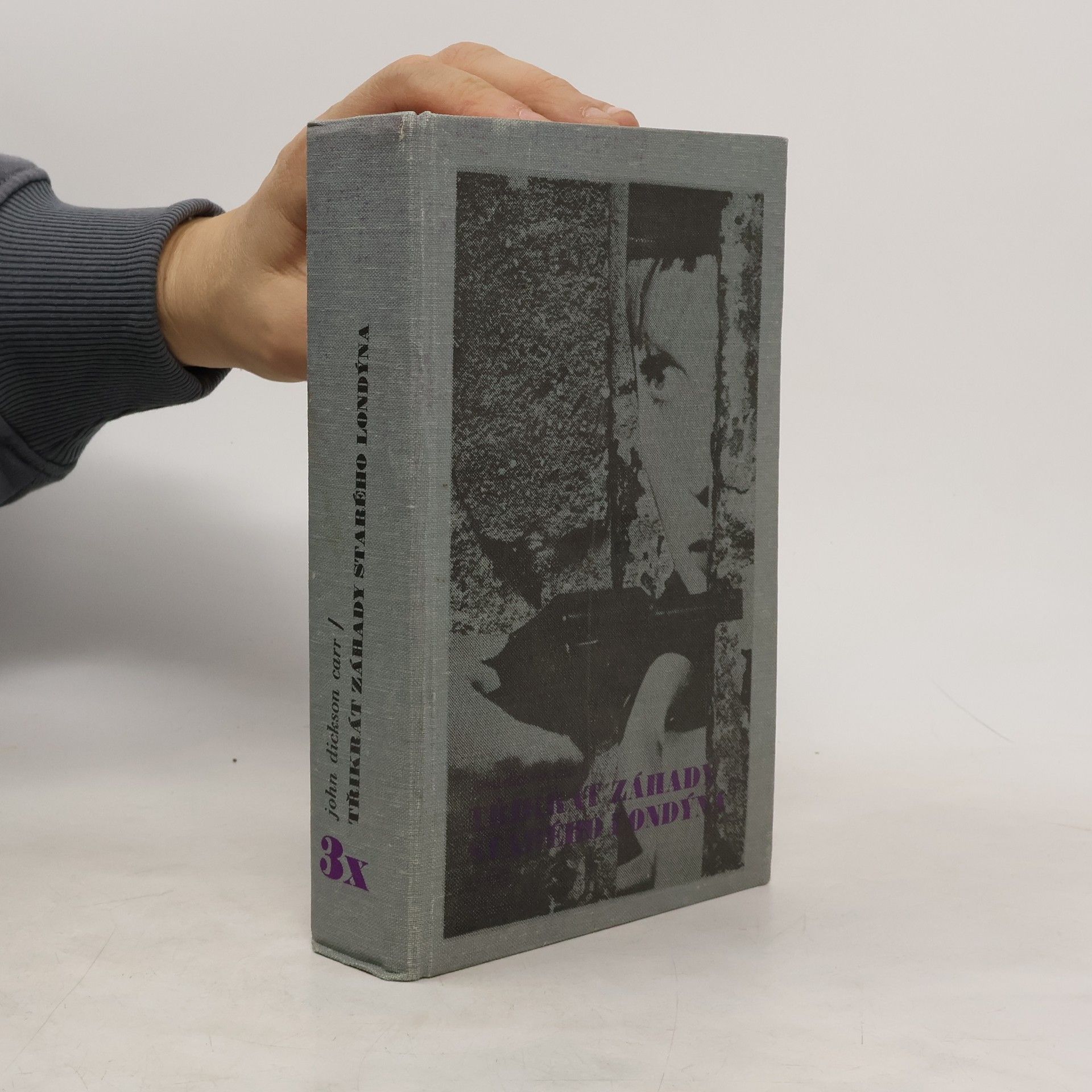 John Dickson Carr Třikrát záhady starého Londýna