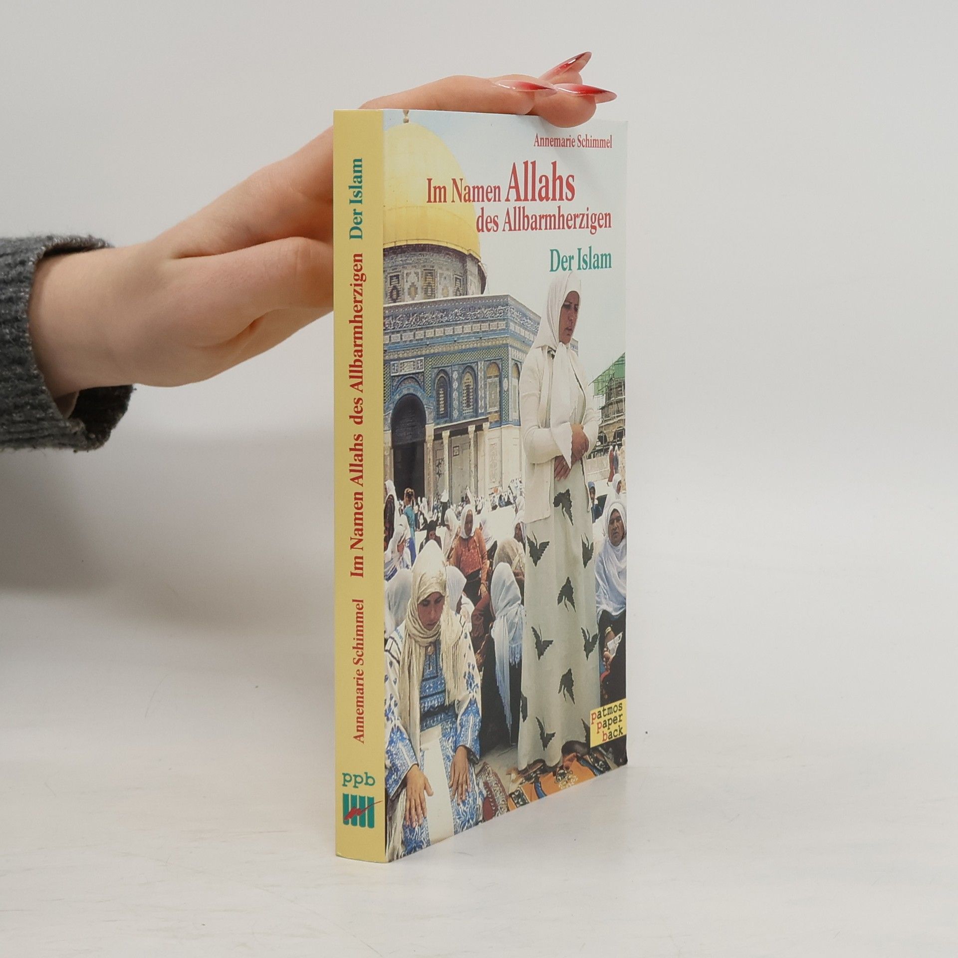 Annemarie Schimmel Im Namen Allahs des Allbarmherzigen