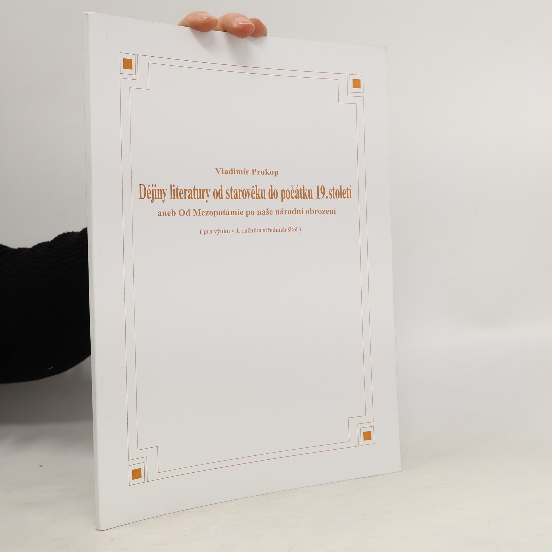 Vladimír Prokop Dějiny literatury od starověku do počátku 19. století. Od Mezopotámie po naše národní obrození