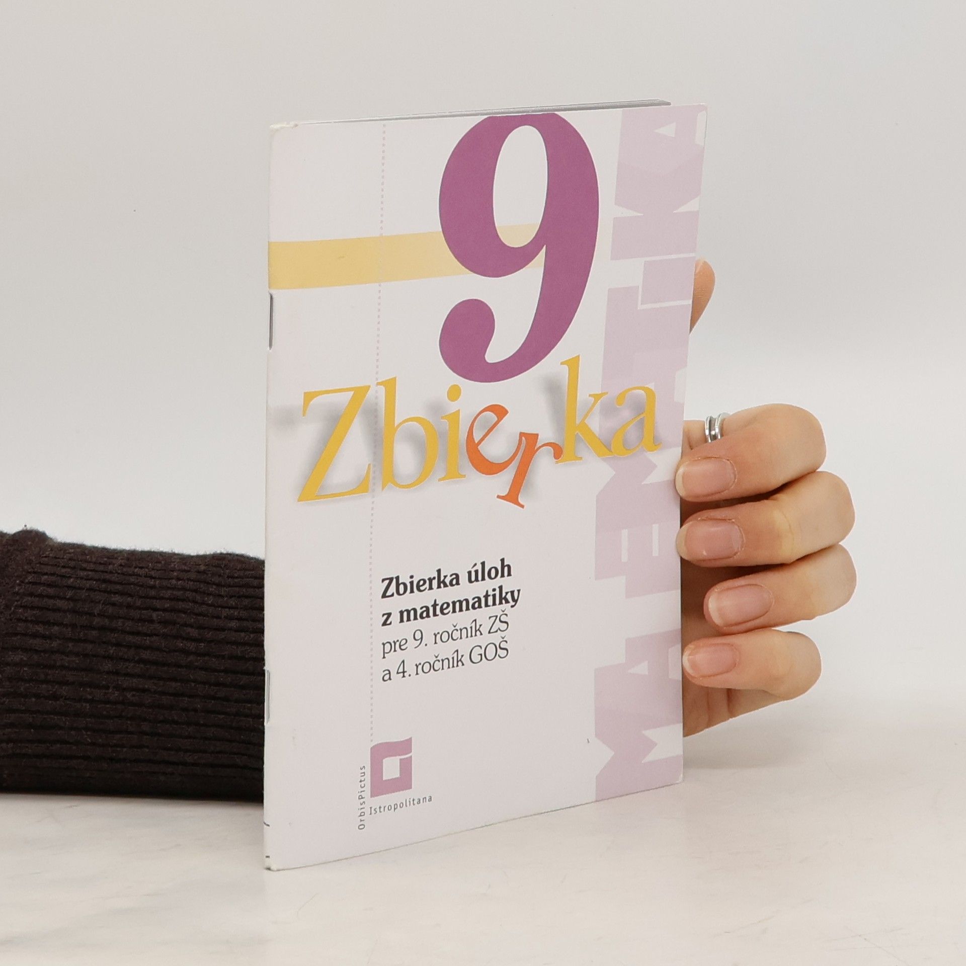 Zuzana Valášková Zbierka úloh z matematiky pre 9. ročník ZŠ a 4. ročník GOŠ