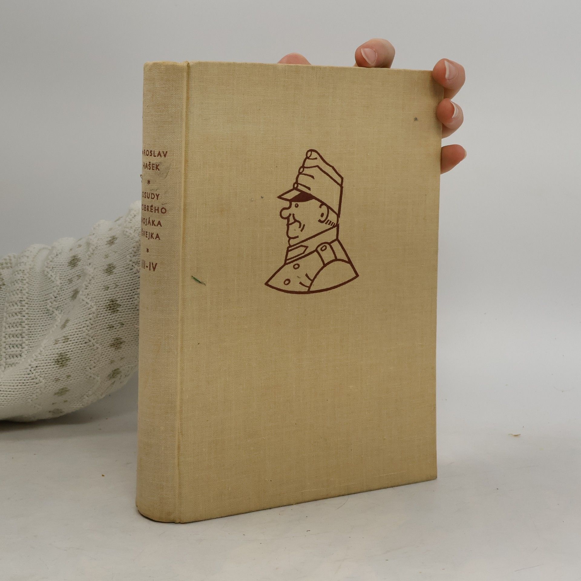 Jaroslav Hašek Osudy dobrého vojáka Švejka za světové války III. a IV. díl