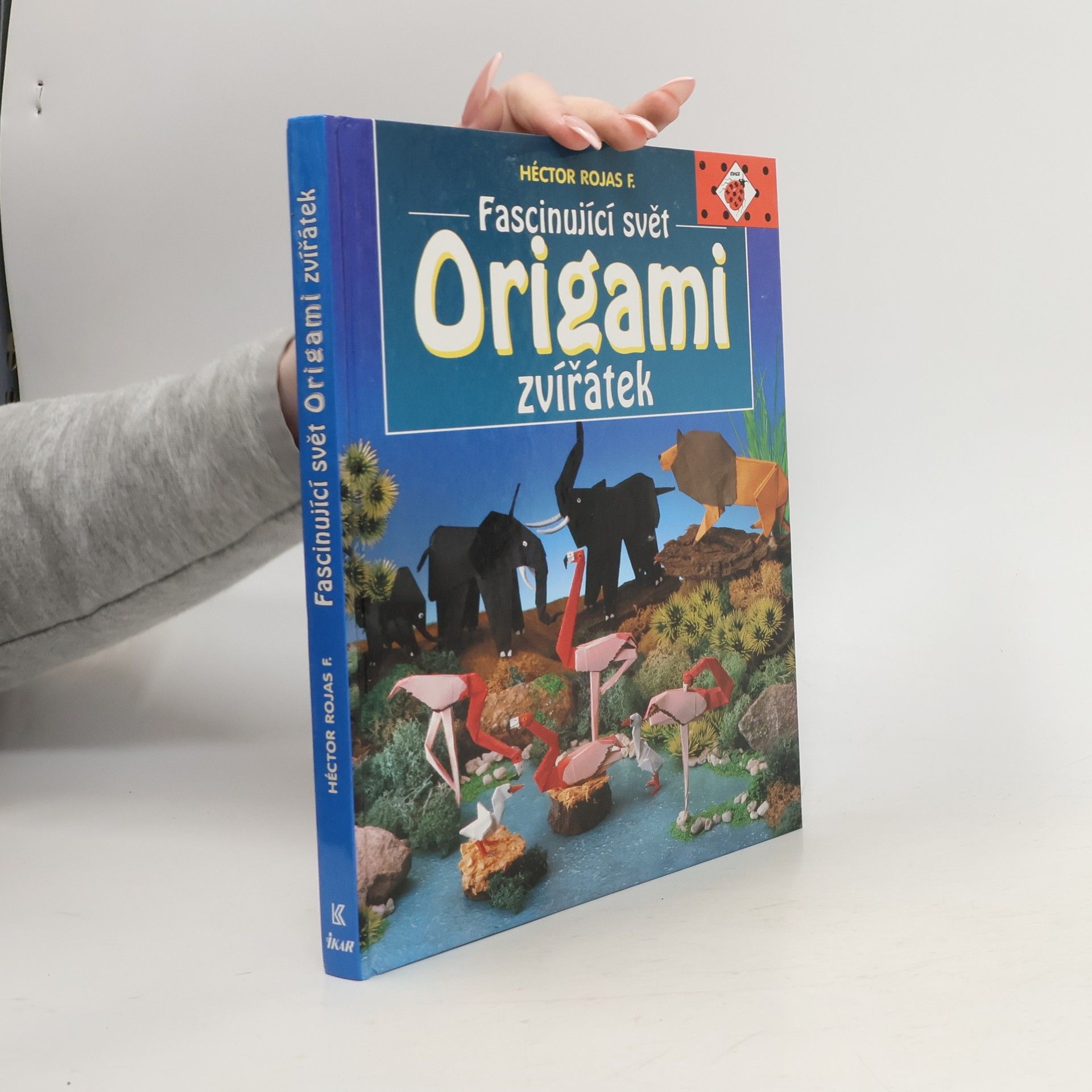 Héctor Rojas F Fascinující svět origami zvířátek
