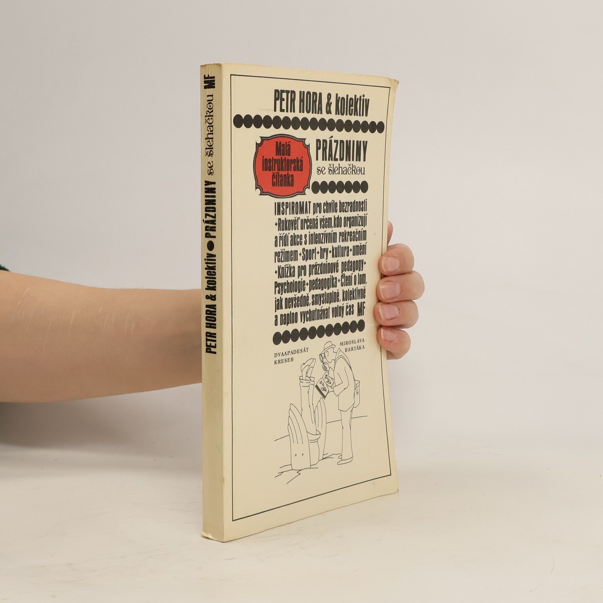 Petr Hora Hořejš Prázdniny se šlehačkou. Malá instruktorská čítanka