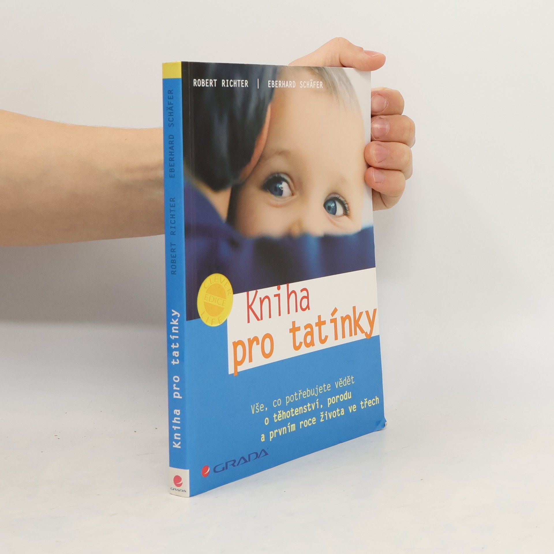 Robert Richter Kniha pro tatínky: Vše, co potřebujete vědět o těhotenství, porodu a prvním roce života ve třech