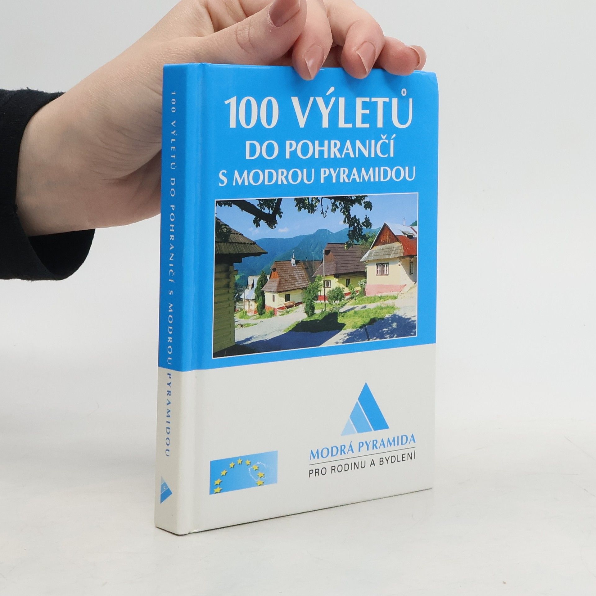 100 výletů do pohraničí s Modrou pyramidou