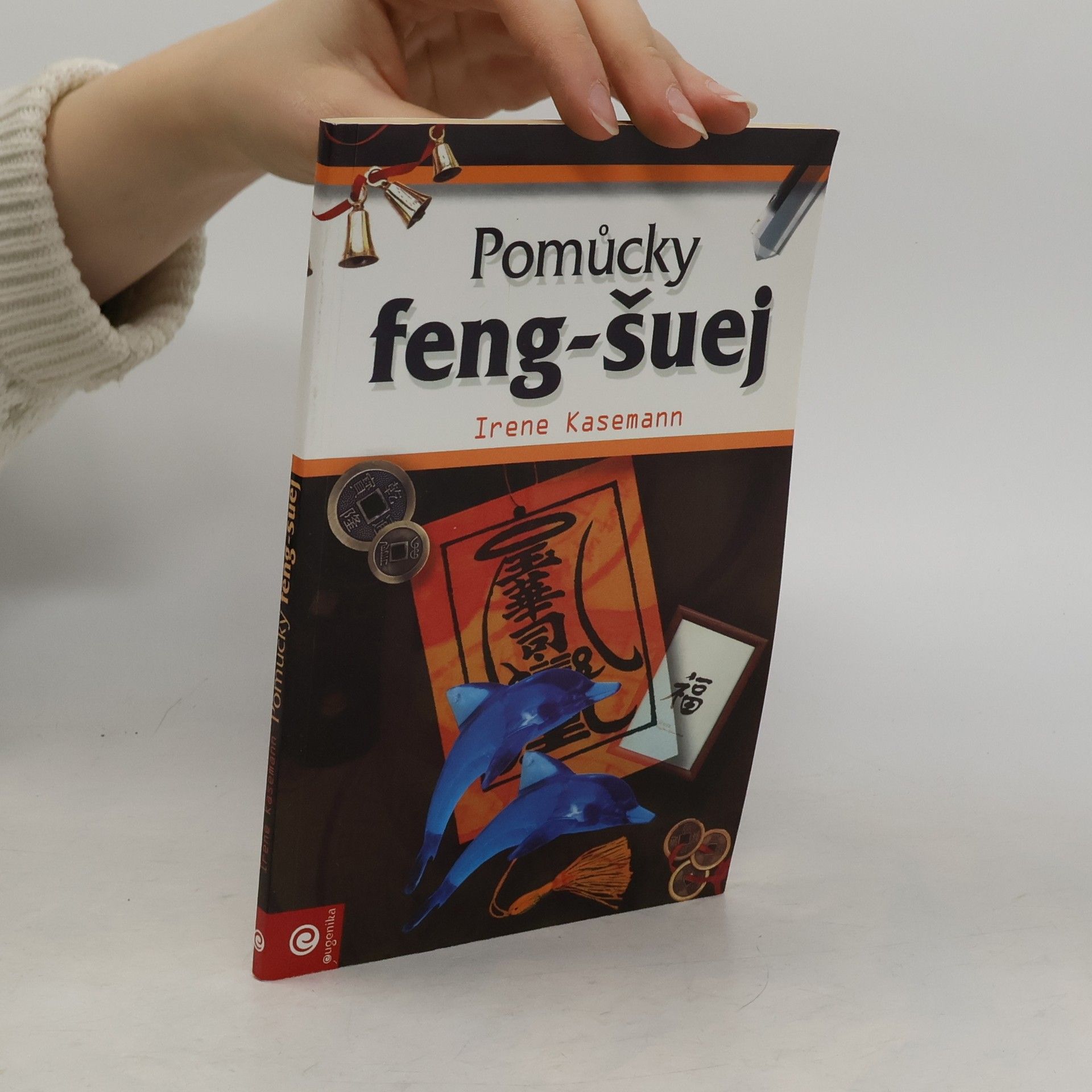 Irene Kasemann Pomůcky feng-šuej