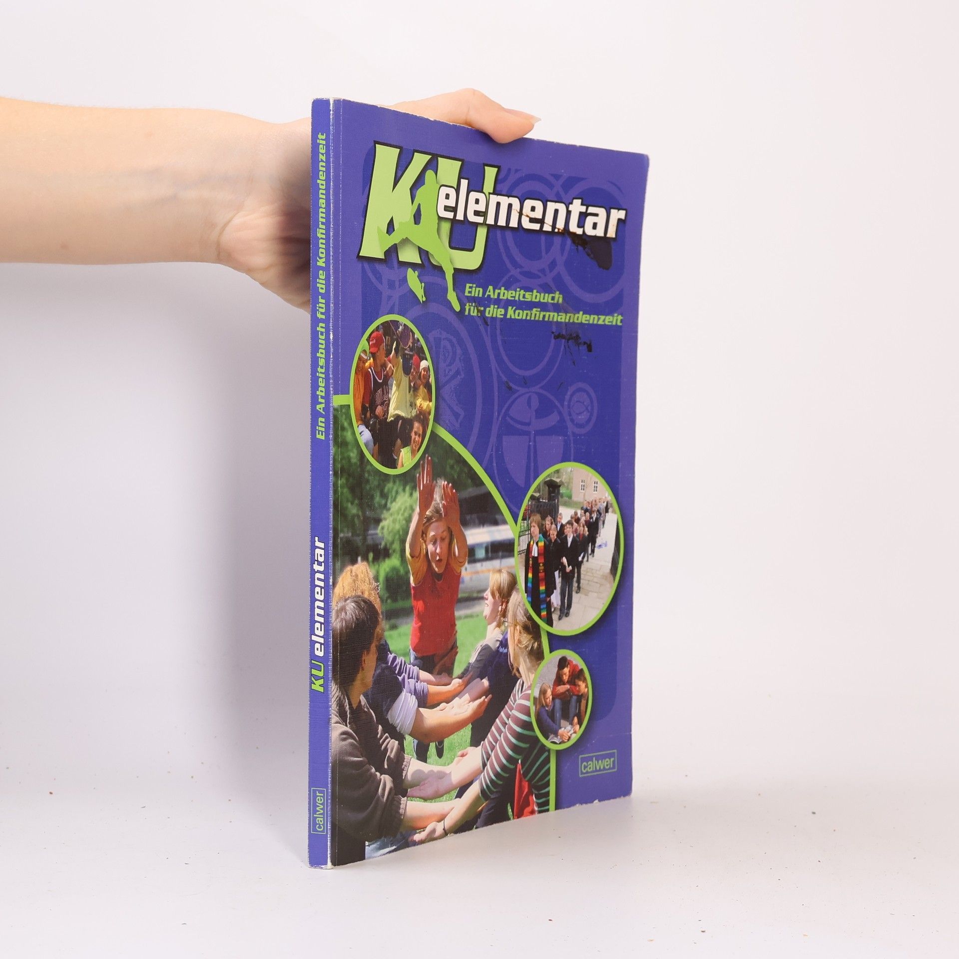 Gerhard Kraft KU elementar, Ein Arbeitsbuch für die Konfirmandenzeit