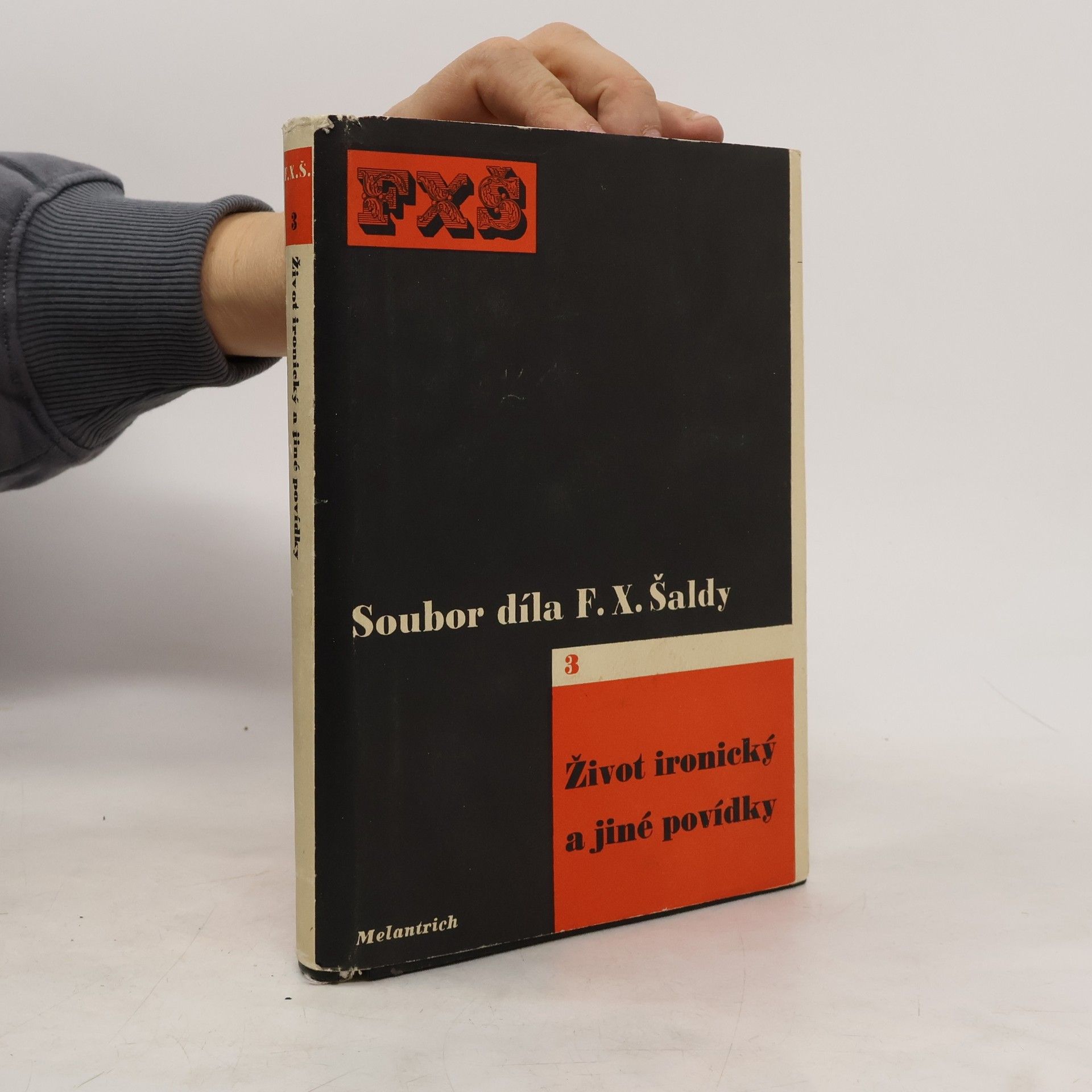 František Xaver Šalda Soubor díla F. X. Šaldy 3. Život ironický a jiné povídky