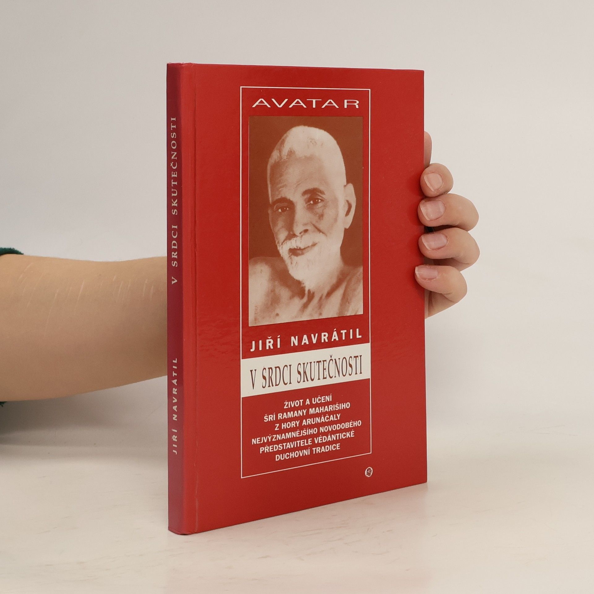 V srdci skutečnosti : život a učení Šrí Ramany Maharšiho, nejvýznamnějšího novodobého představitele védántické duchovní tradice