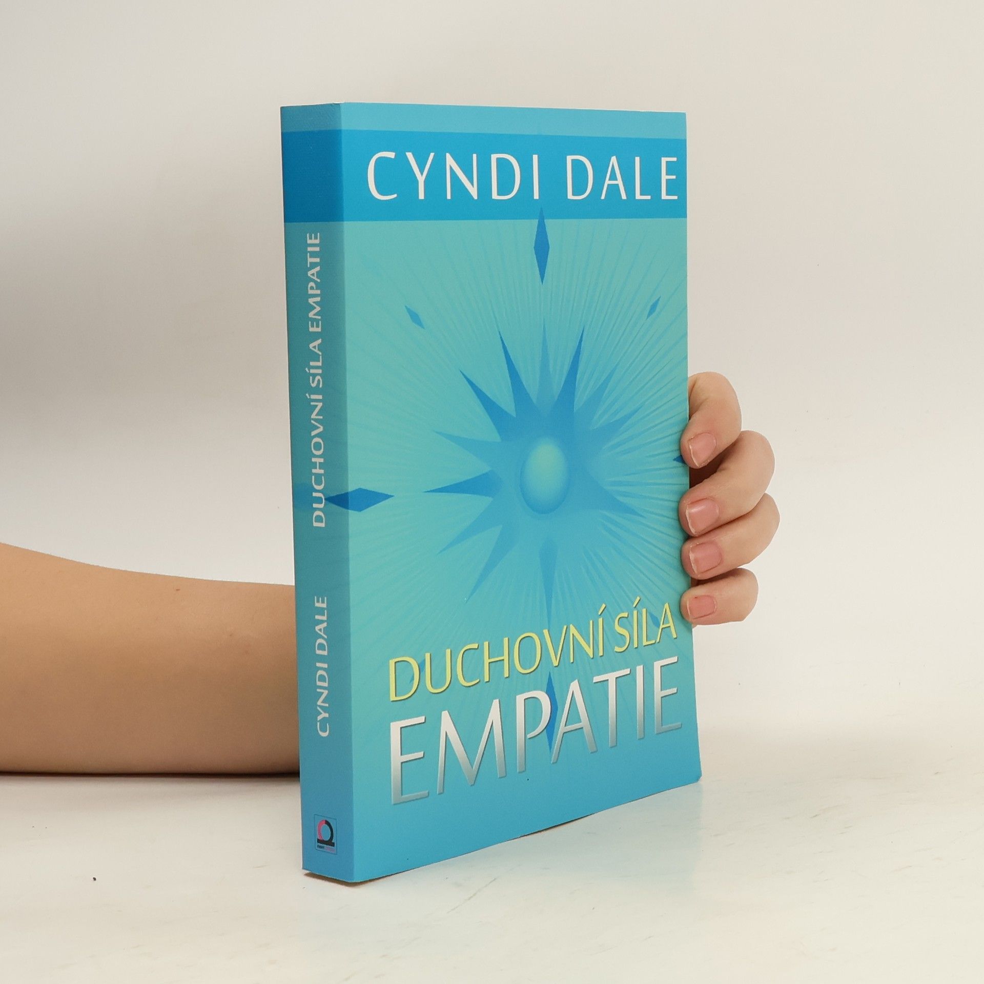 Duchovní síla empatie: Rozvíjejte své intuitivní dary k soucitnému propojení