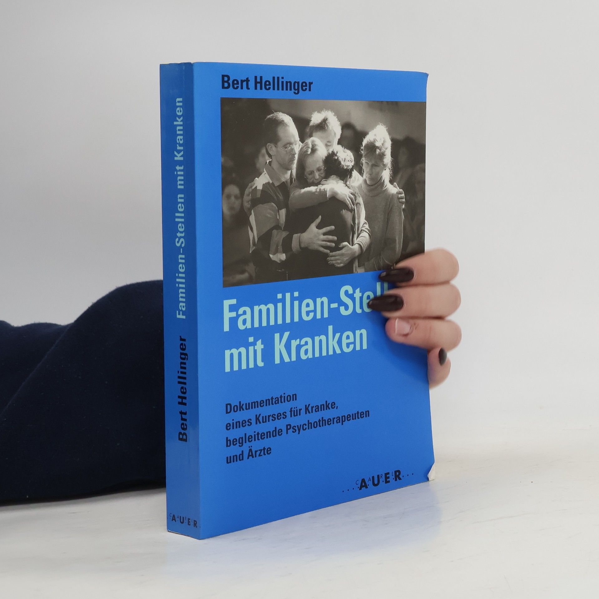 Bert Hellinger Familien-Stellen mit Kranken