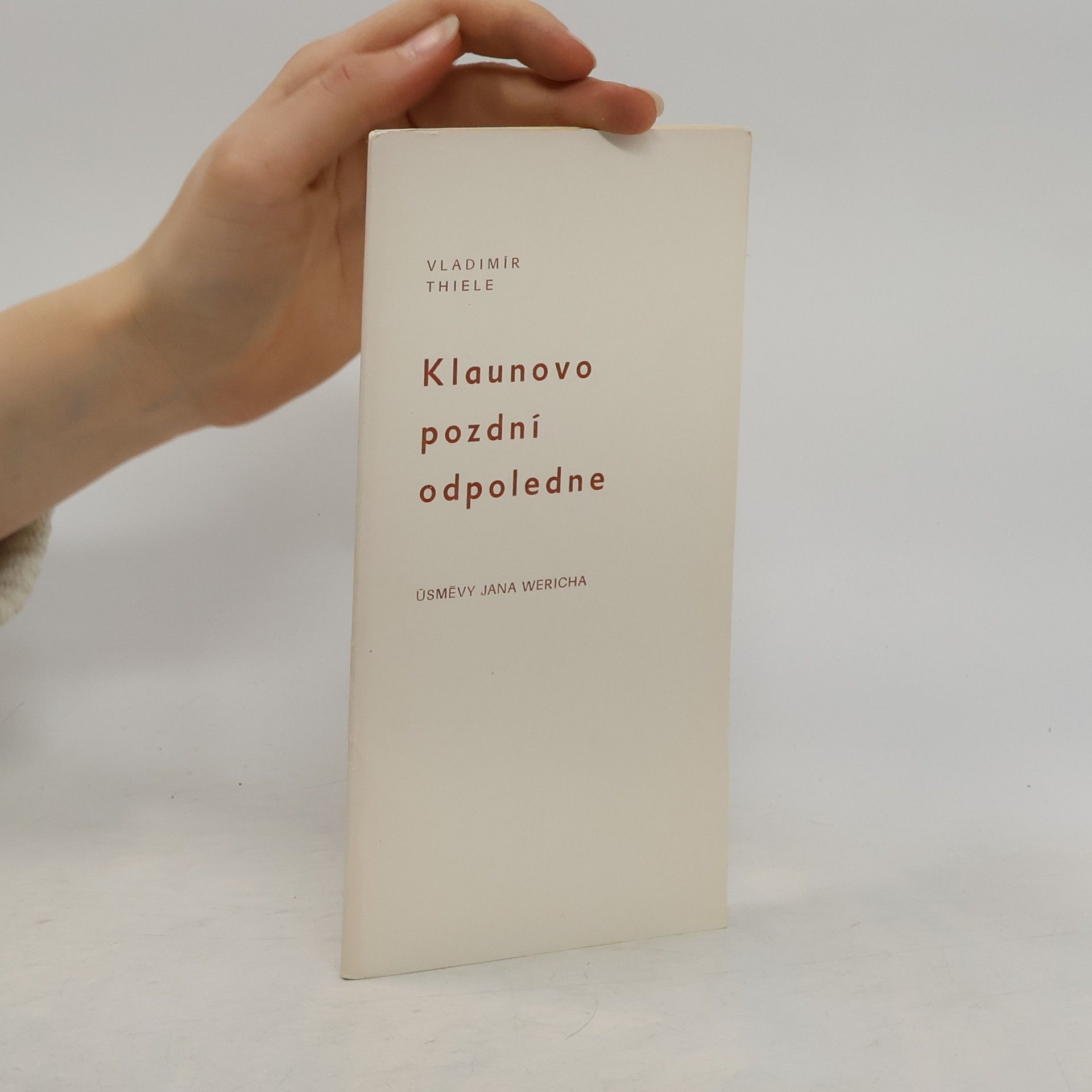 Klaunovo pozdní odpoledne. Úsměvy Jana Wericha