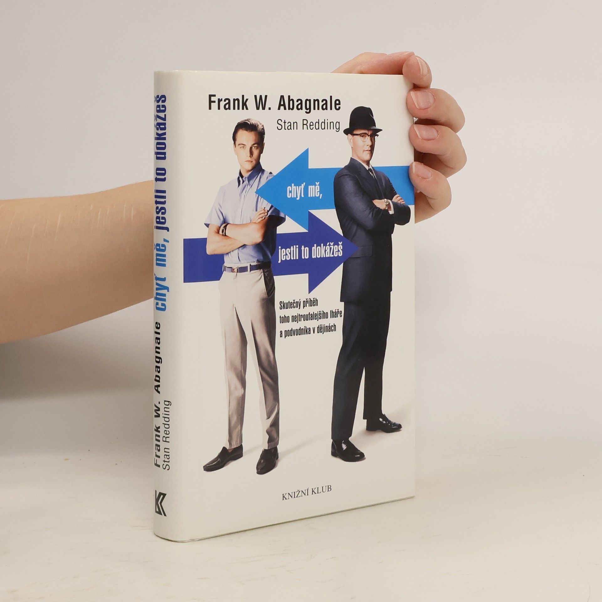 Frank W. Abagnale Chyť mě, jestli to dokážeš