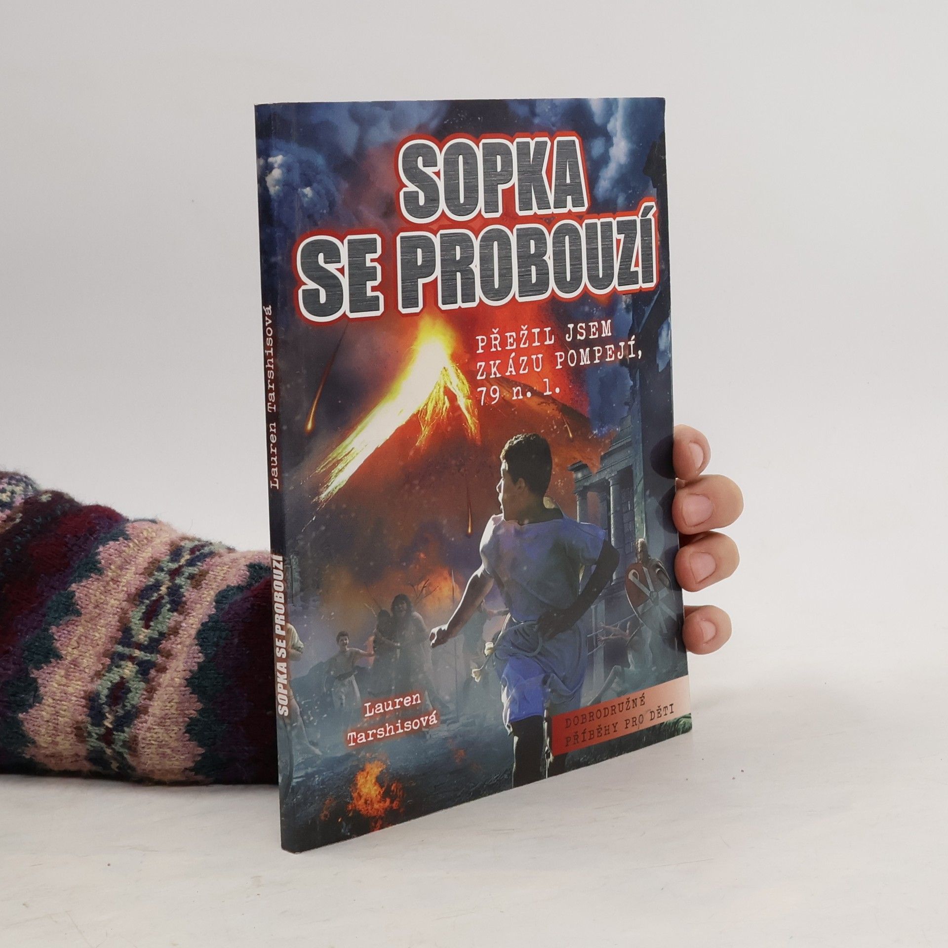 Lauren Tarshis Sopka se probouzí. Přežil jsem zkázu Pompejí, 79 n.l.