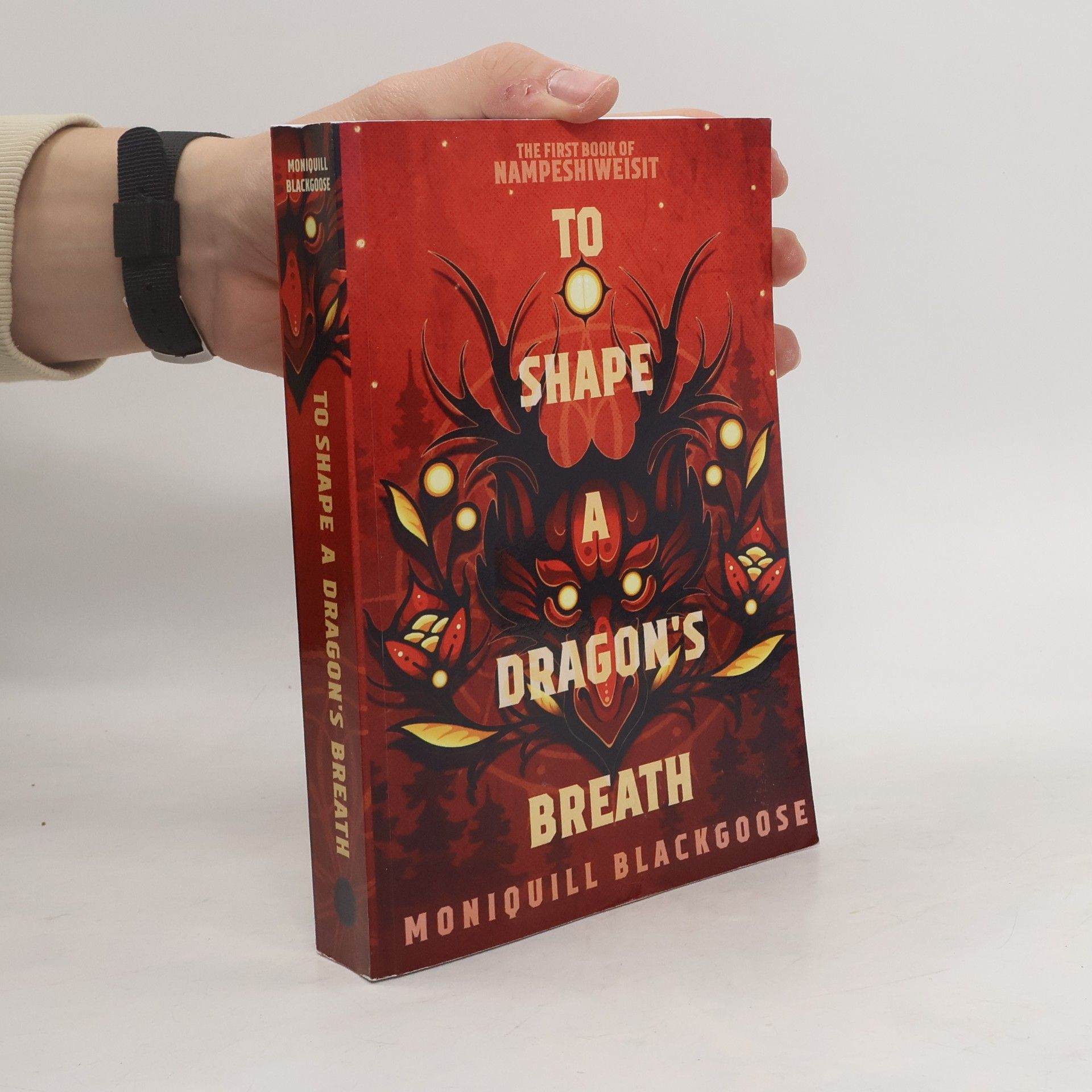 Moniquill Blackgoose To Shape a Dragon's Breath