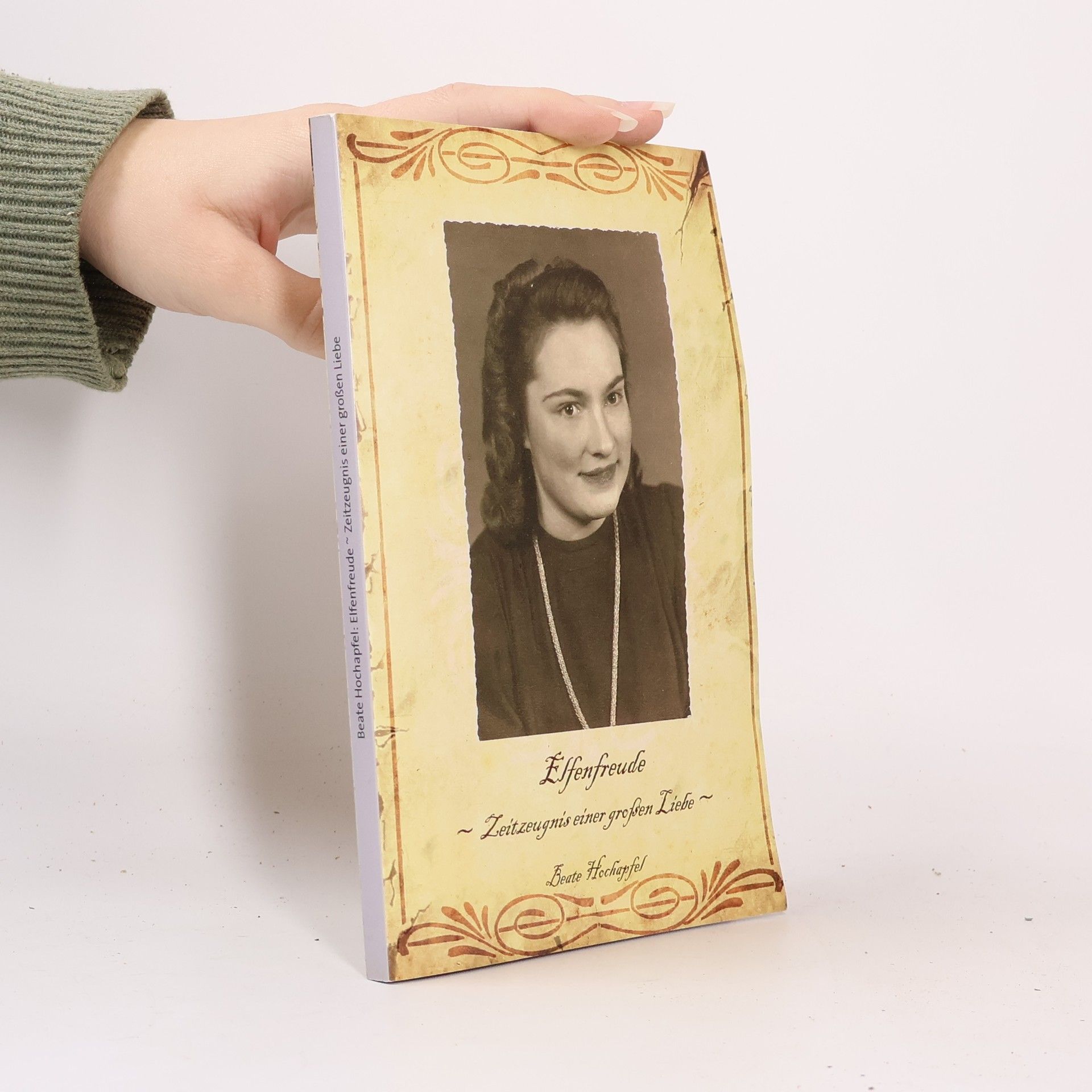 Beate Hochapfel Elfenfreude ~ Zeitzeugnis einer großen Liebe